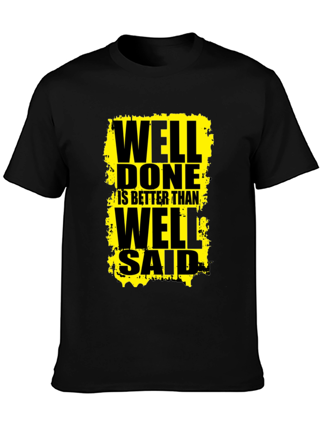 Black Well Done Is Better Than Well Said Graphic Tee view 3