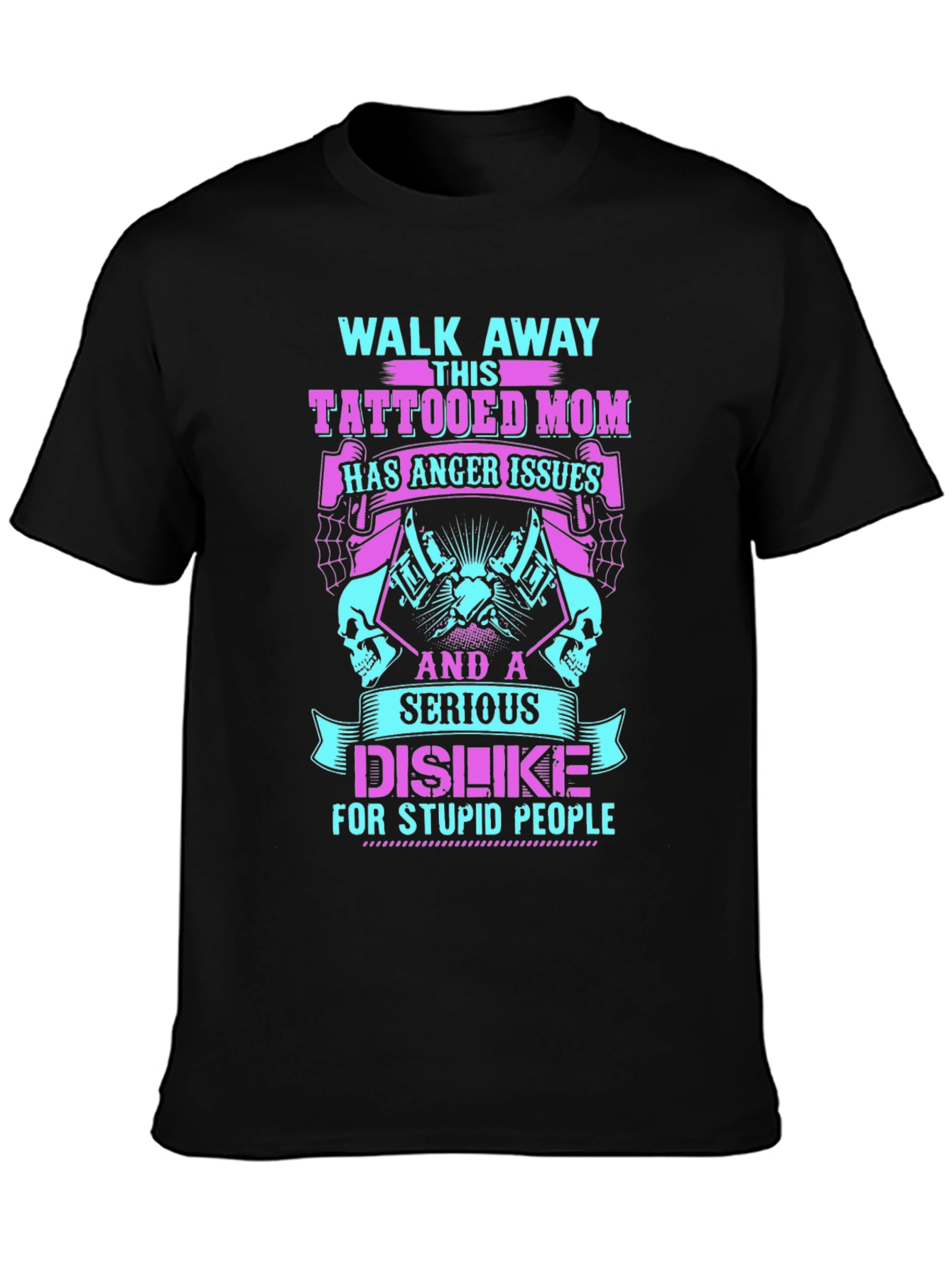 Tattooed Mom T-Shirt - Anger Issues, Serious Dislike - 3