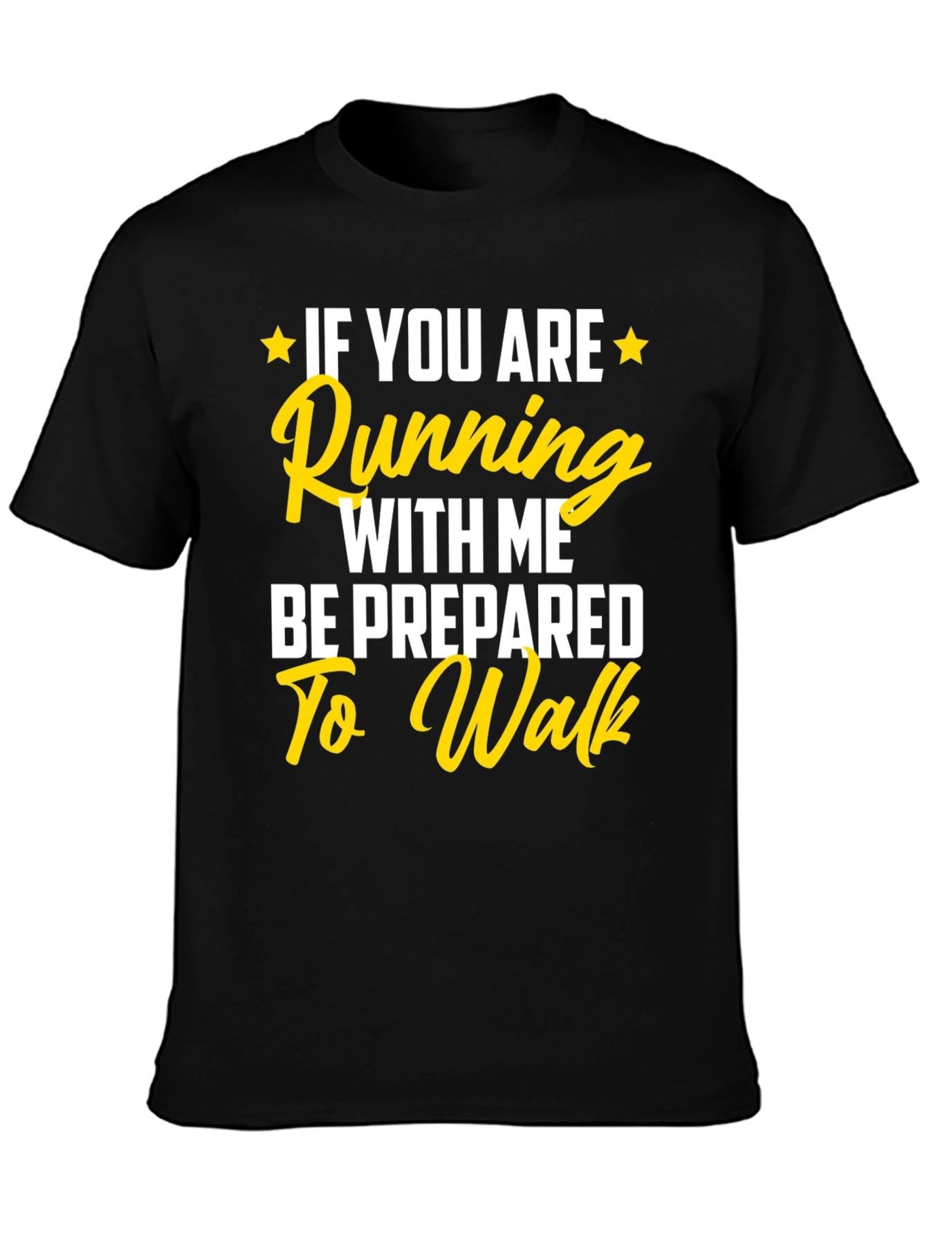 Black Funny Running T-Shirt: Be Prepared to Walk! view 3