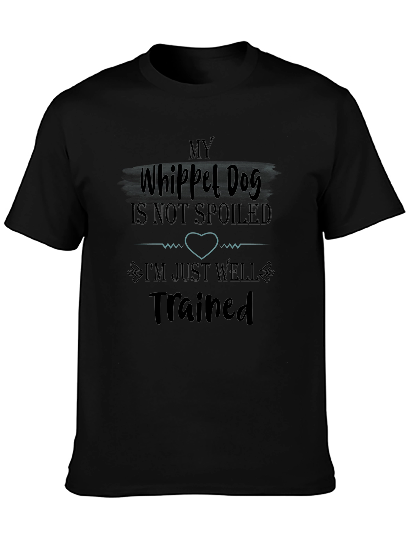 Black My Whippet Dog Is Not Spoiled T-Shirt view 3