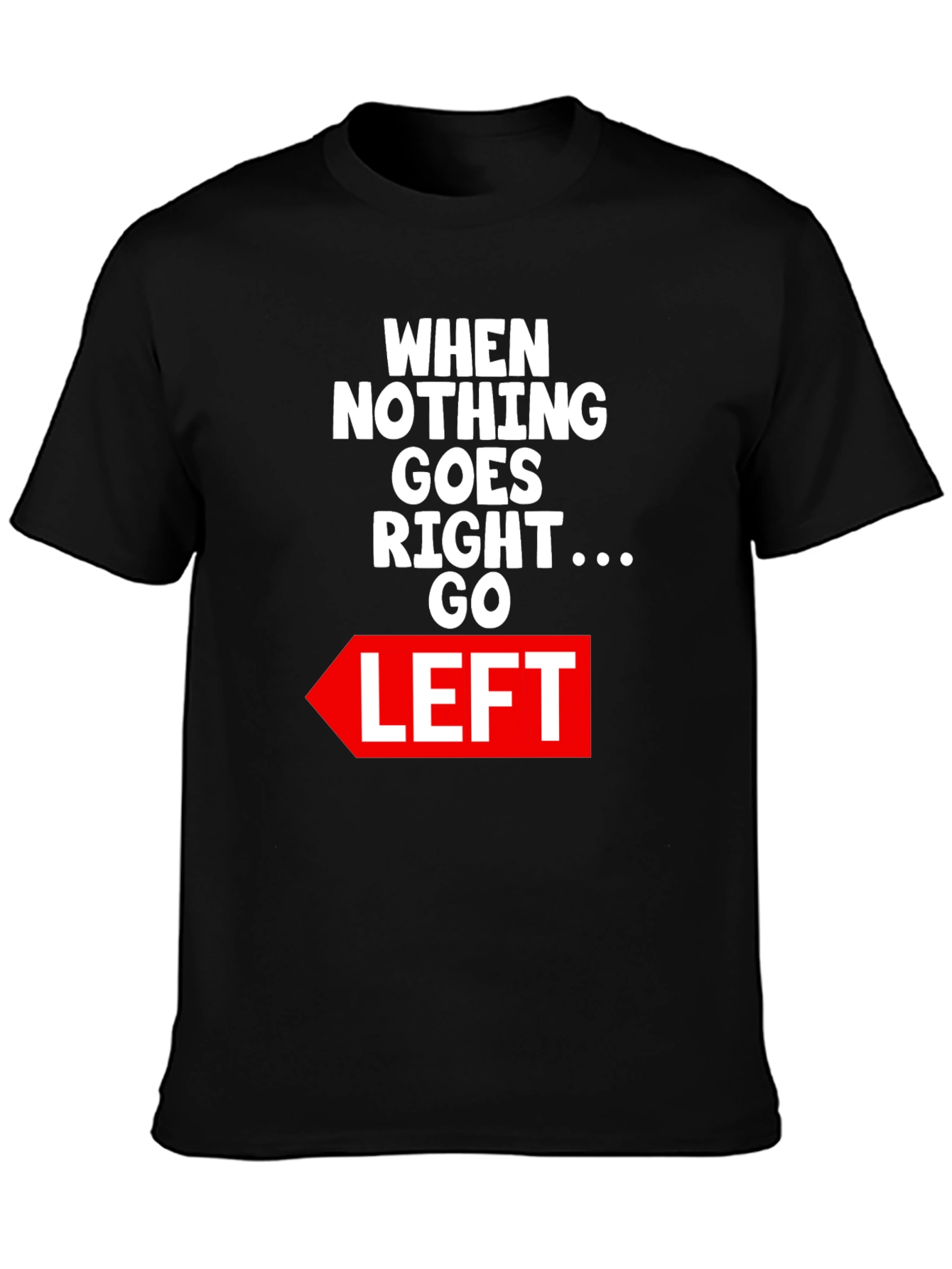 Black Funny "Go Left" Graphic Tee view 3
