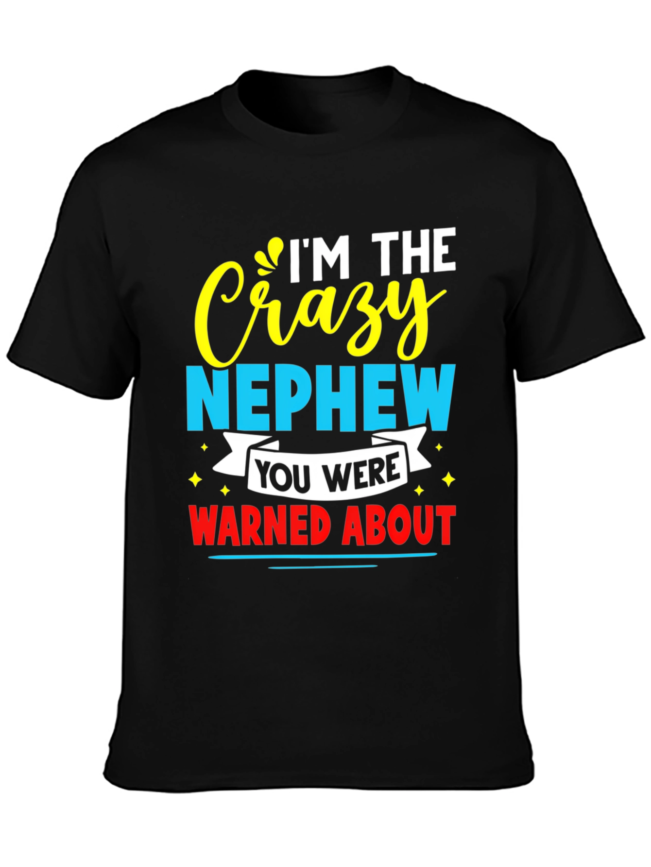 Black Crazy Nephew Graphic Tee - Funny Family T-Shirt view 3