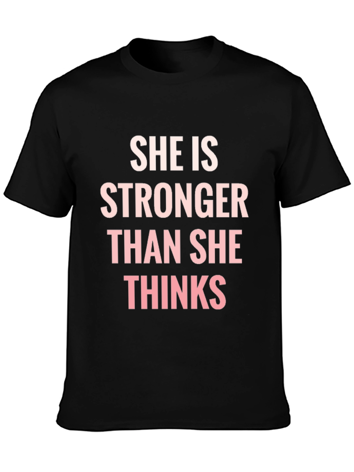 Black She is Stronger Than She Thinks T-Shirt view 3