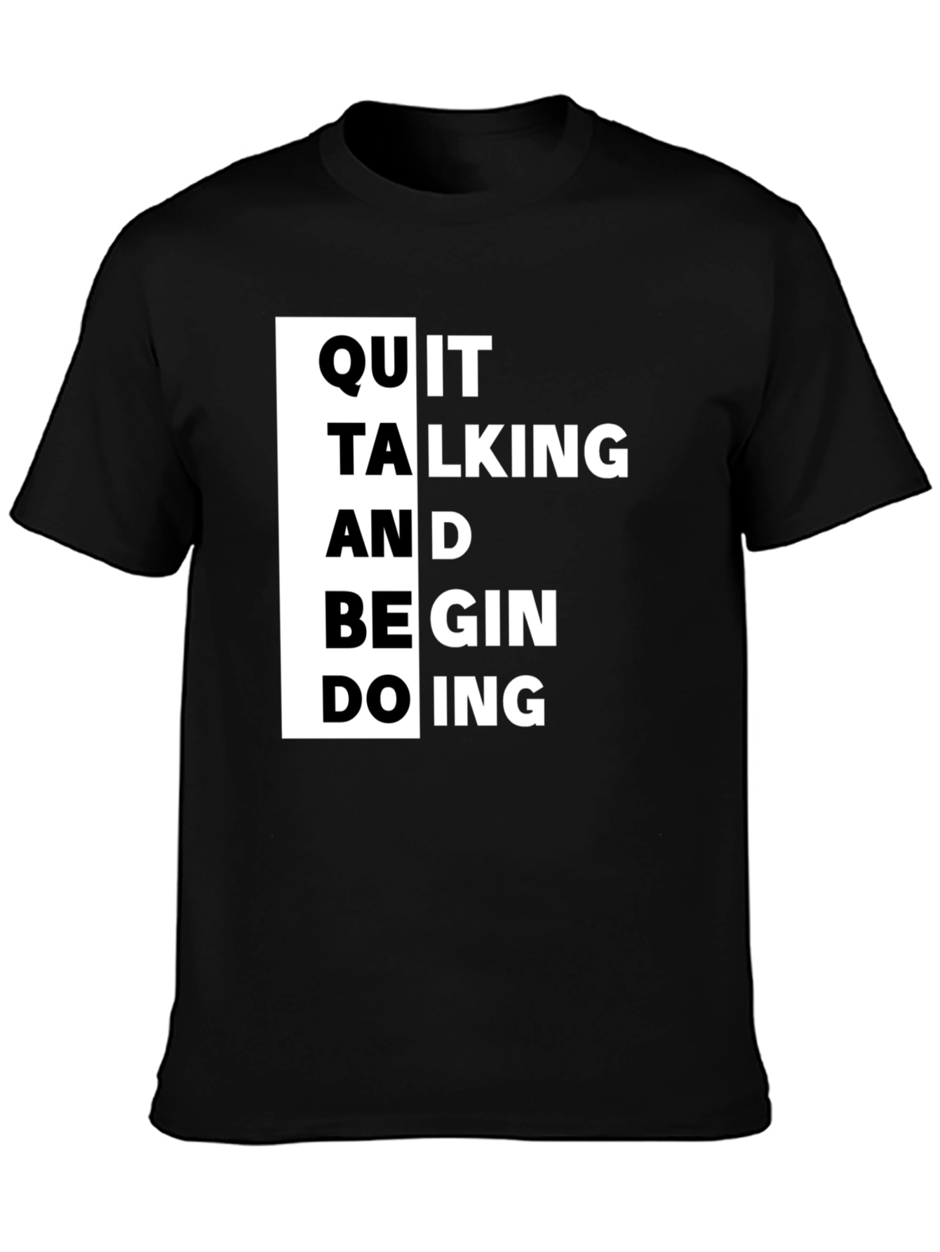 Black Quit Talking T-Shirt - Motivational Black Tee view 3