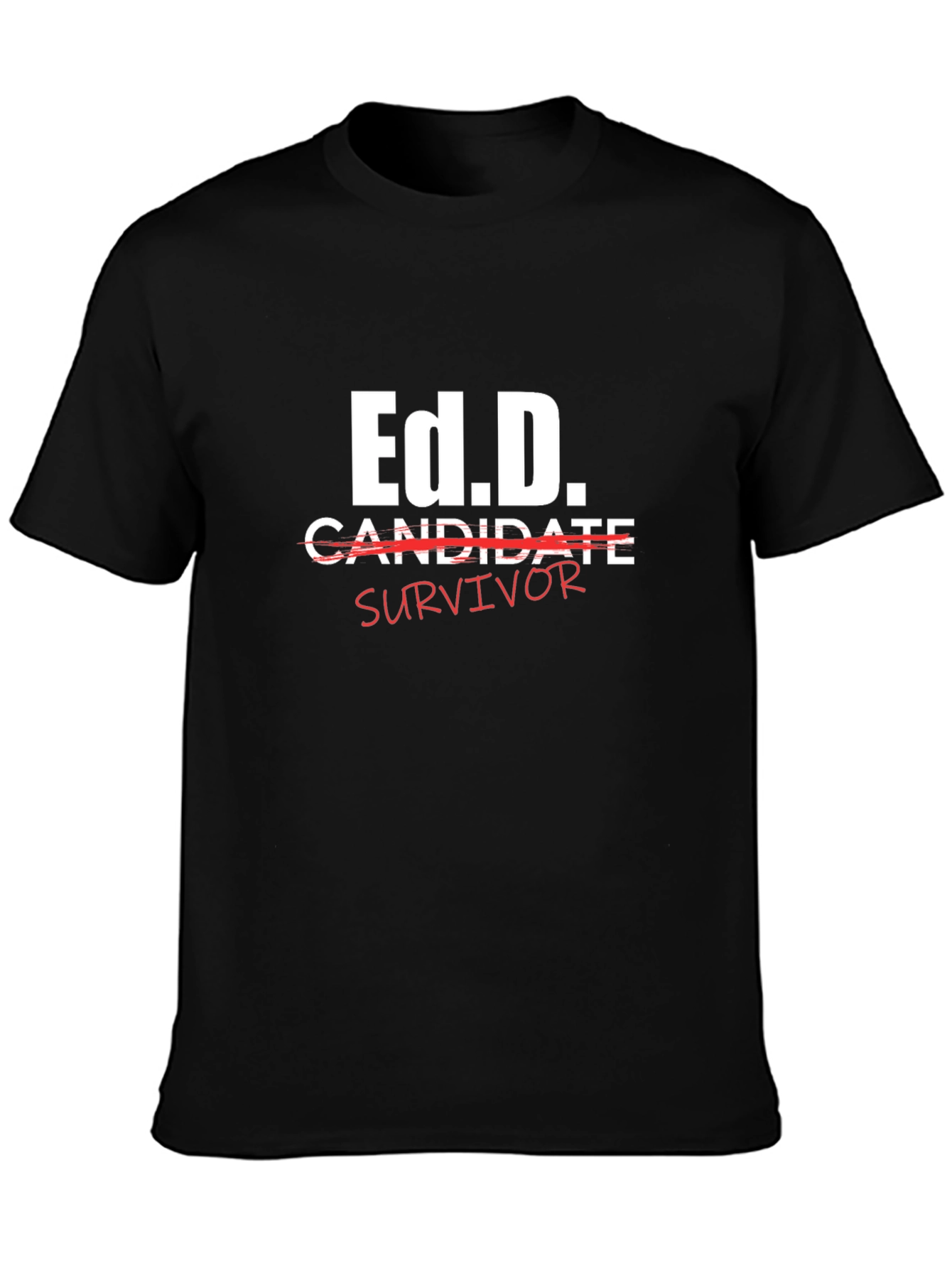 Black Ed.D. Survivor T-Shirt - Doctoral Degree Humor view 3