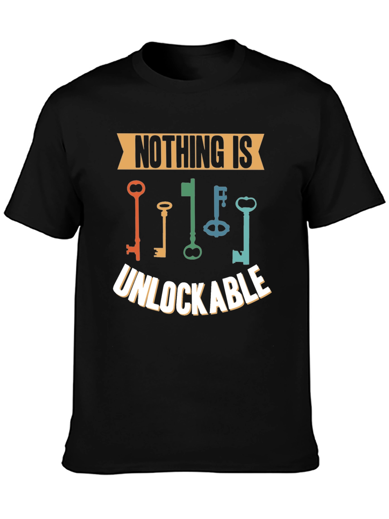 Black Nothing is Unlockable Graphic T-Shirt view 3