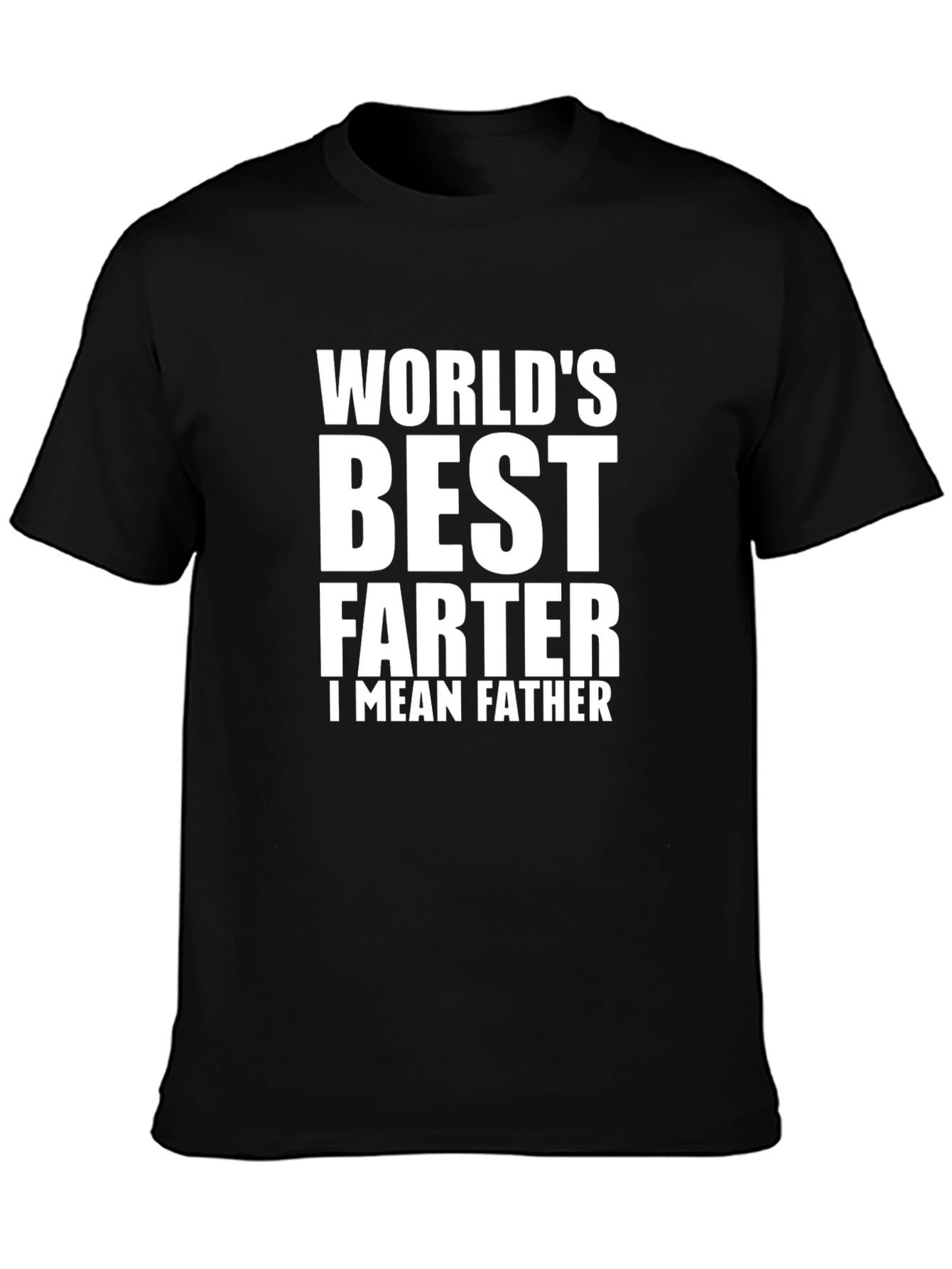 Black World's Best FARTER I MEAN FATHER Black T-Shirt view 3