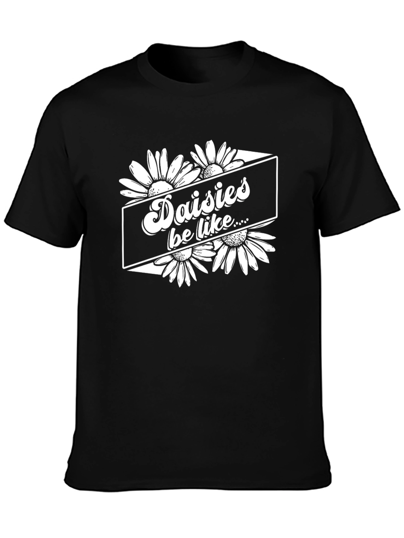 Black Daisies Be Like Black Graphic T-Shirt view 3