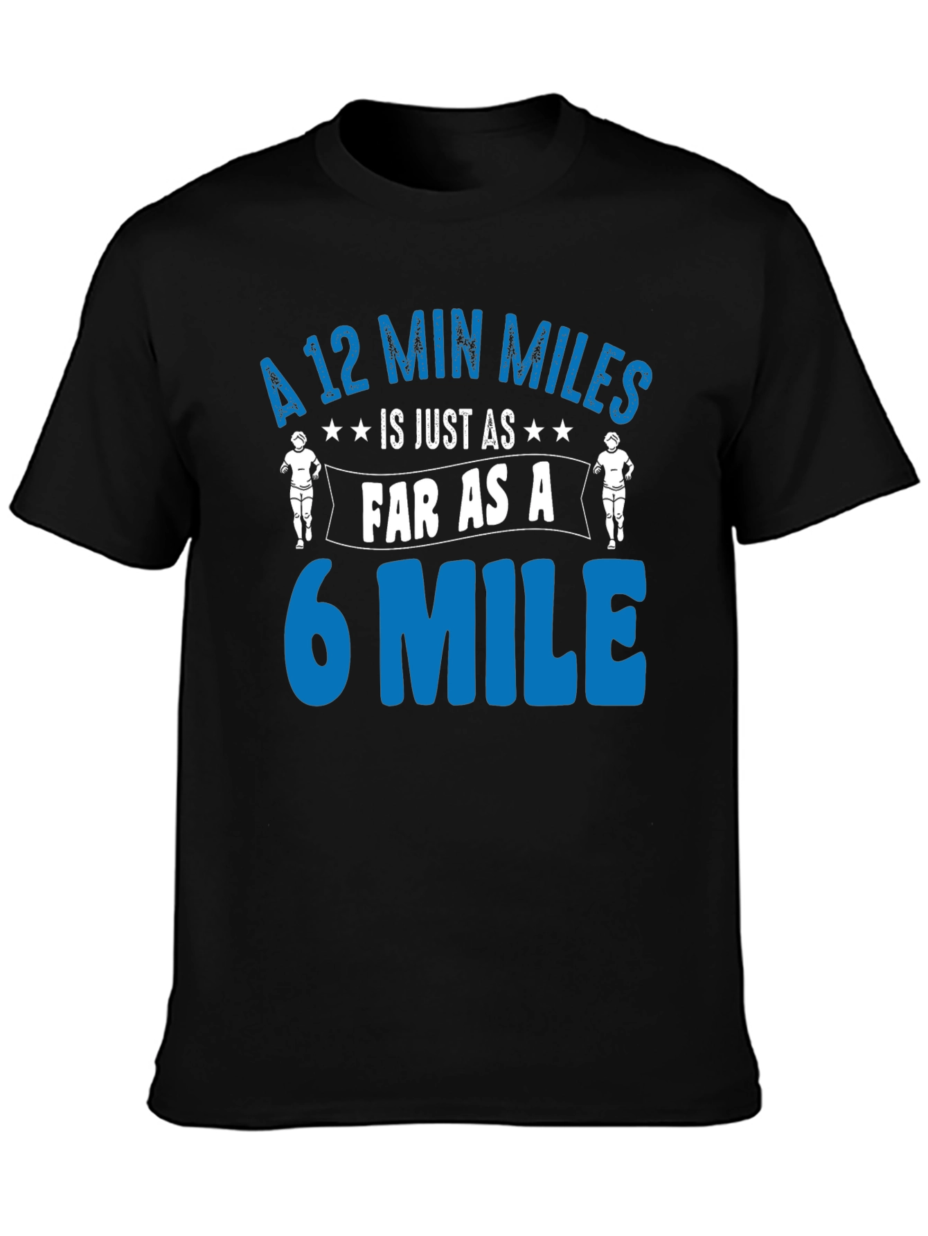 Black Funny Running T-Shirt: 12 Min Miles = 6 Mile Pace view 3