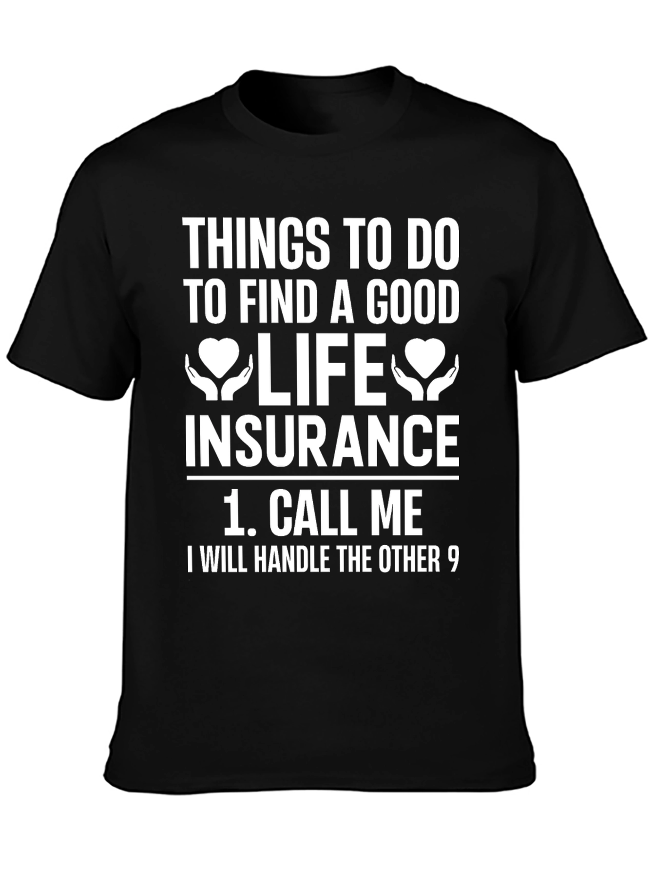 Black Life Insurance T-Shirt - Funny Call Me Design view 3