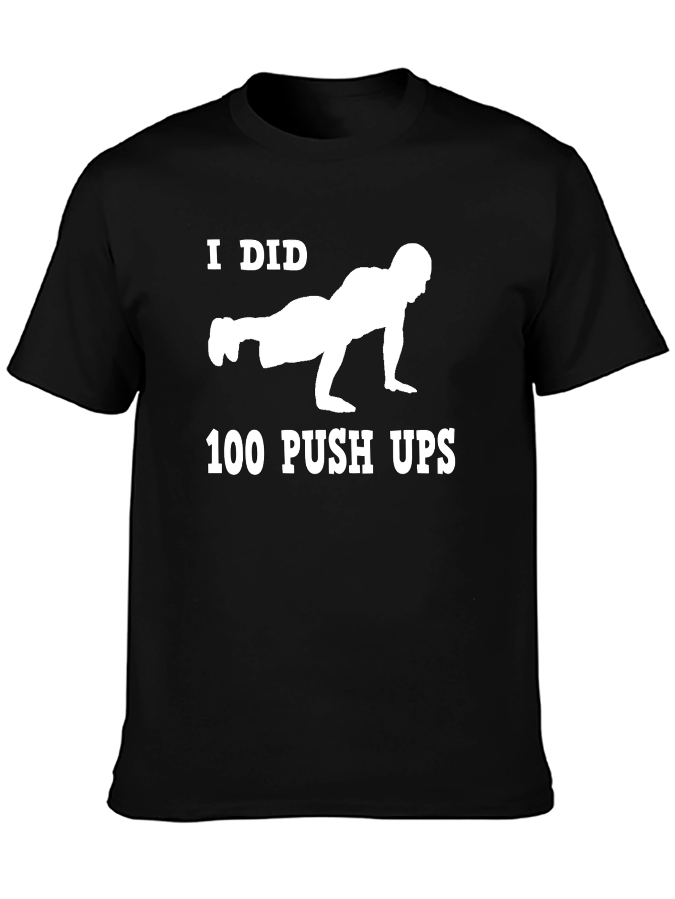 Black I Did 100 Push Ups Black T-Shirt view 3