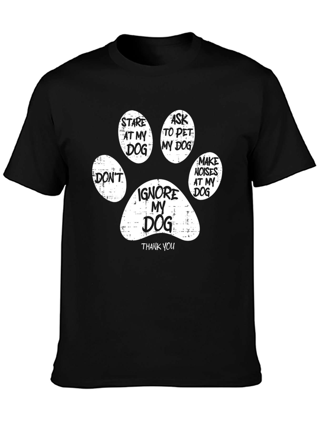 Black Funny Dog Lover T-Shirt - Ignore My Dog Paw Print view 3