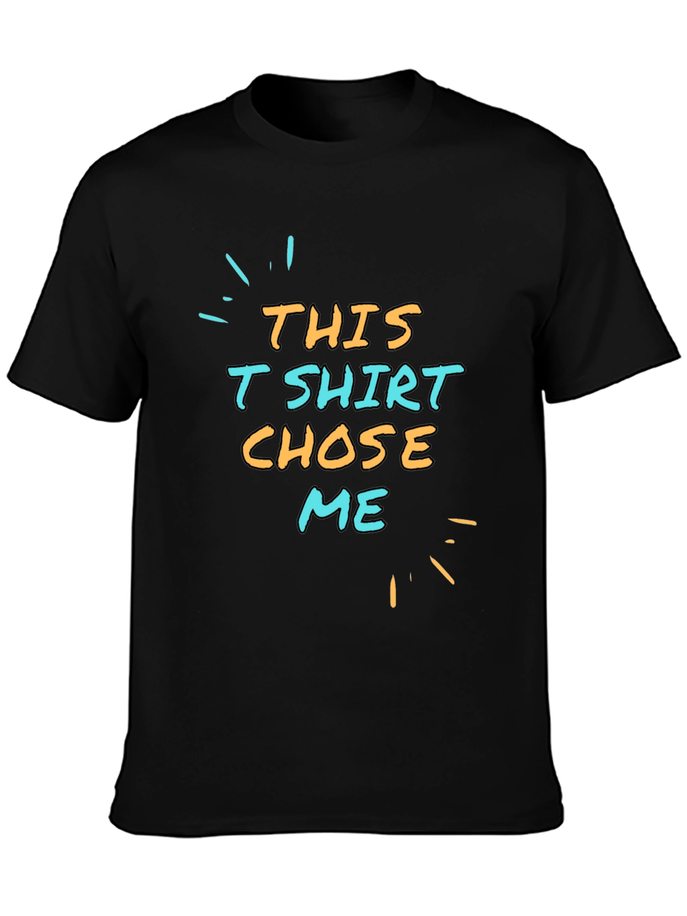 Black Humorous Graphic Tee - This T-Shirt Chose Me view 3