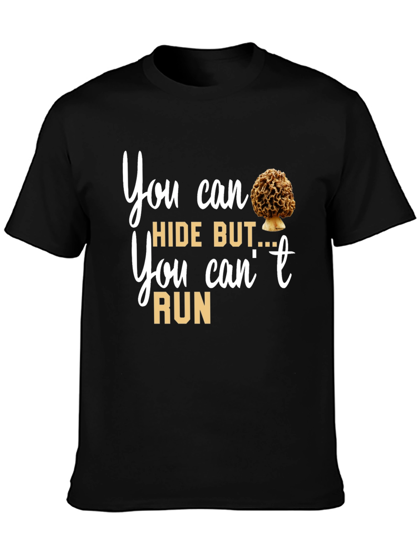 Black Mushroom Lover T-Shirt: You Can Hide But You Can't Run Tee view 3
