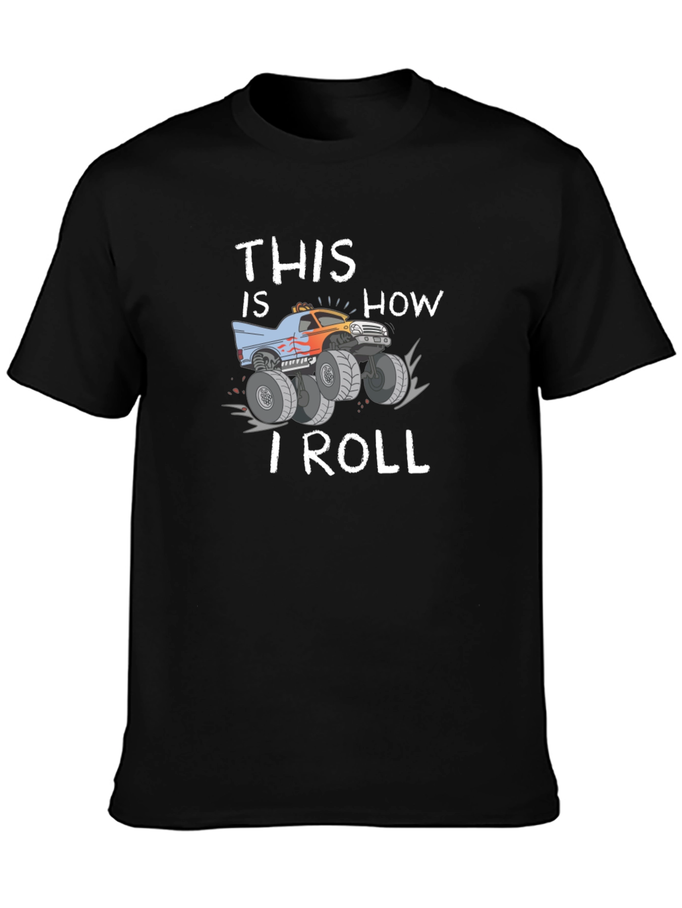 Black This Is How I Roll Monster Truck T-Shirt view 3