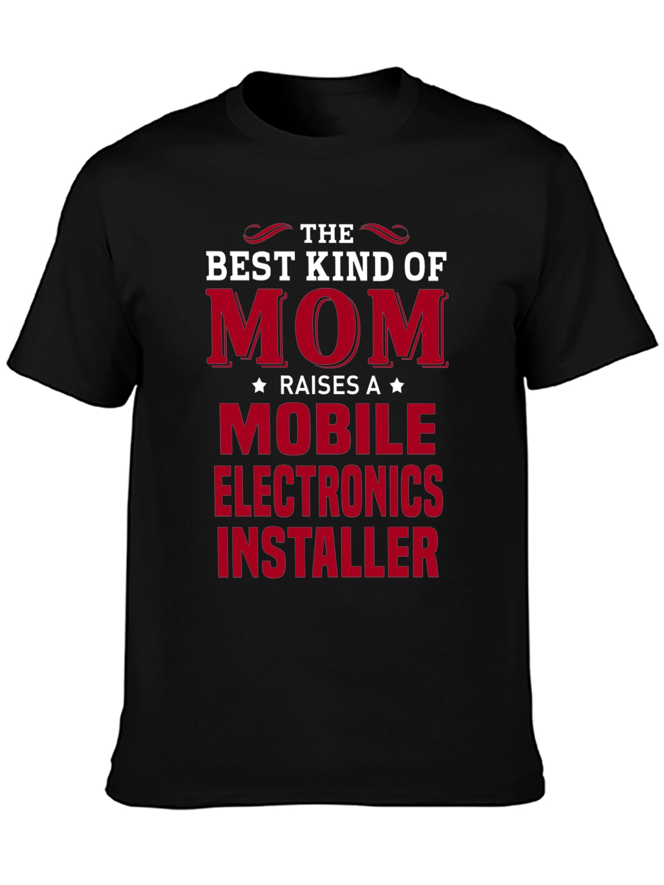 Black Best Kind of Mom Mobile Electronics Installer T-Shirt view 3