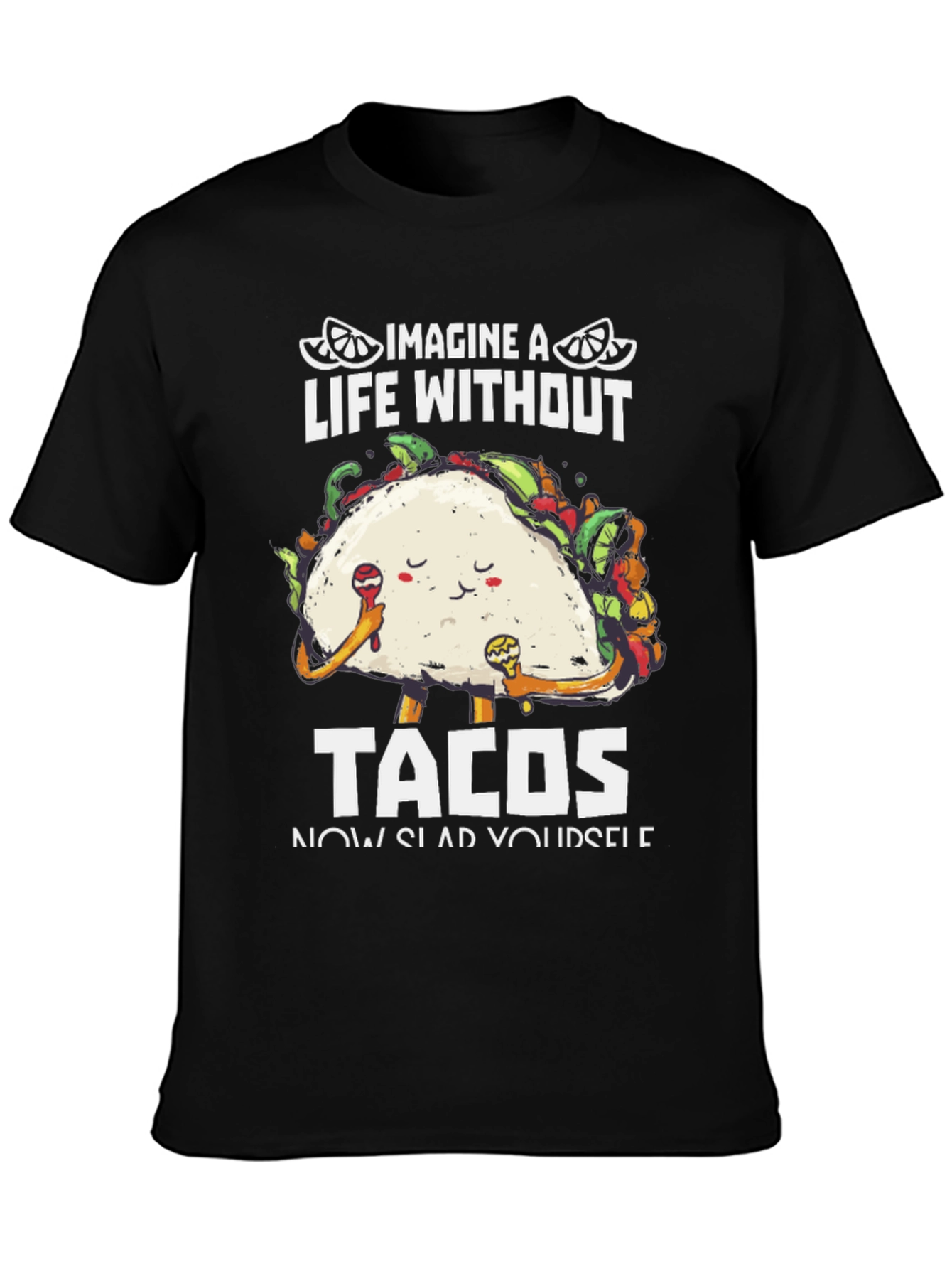 Black Imagine A Life Without Tacos T-Shirt view 3