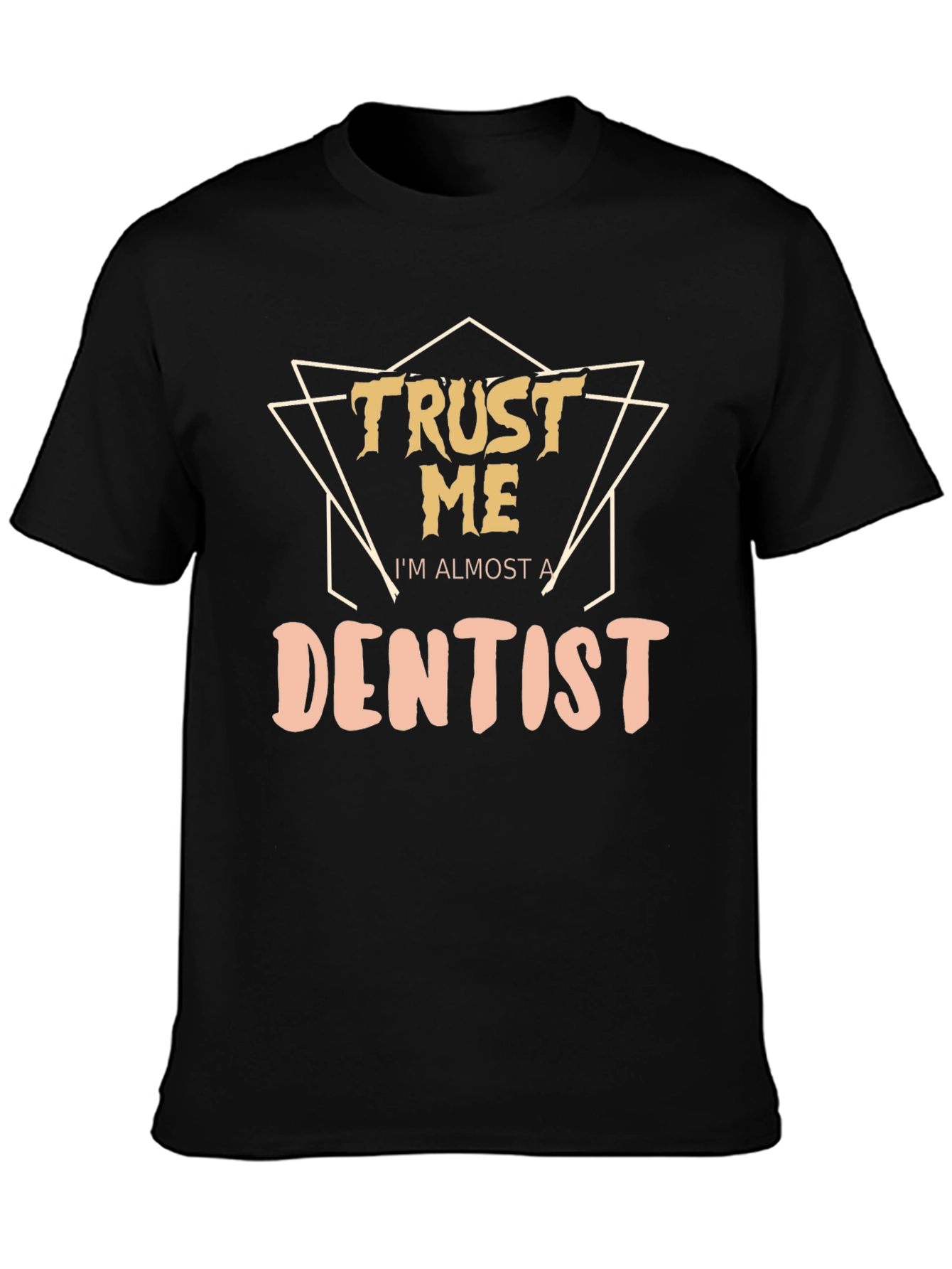 Black Trust Me I'm Almost a Dentist T-Shirt - Black Cotton Tee view 3