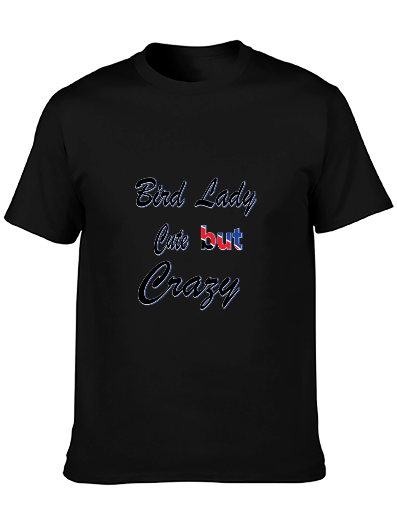 Black Bird Lady Cute But Crazy Black T-Shirt view 3