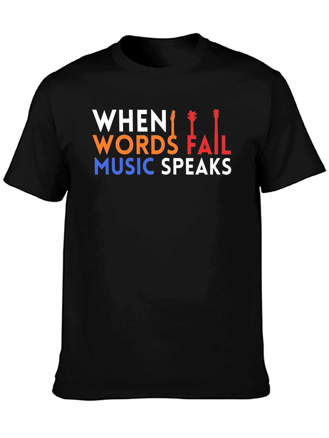Black When Words Fail Music Speaks T-Shirt view 3