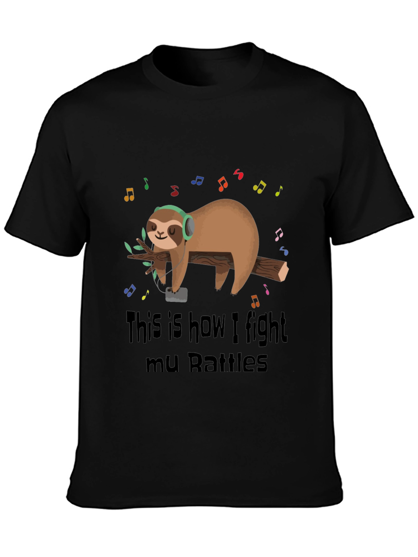 Black Sloth Music Lover T-Shirt - Fight Your Battles! view 3