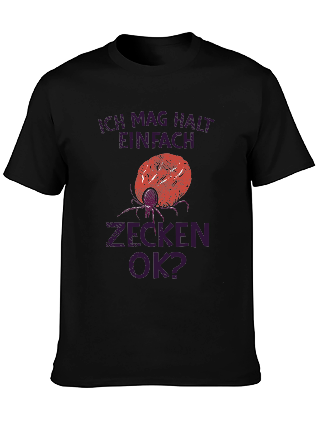 Black Ich Mag Halt Einfach Zecken Ok? Graphic Tee view 3
