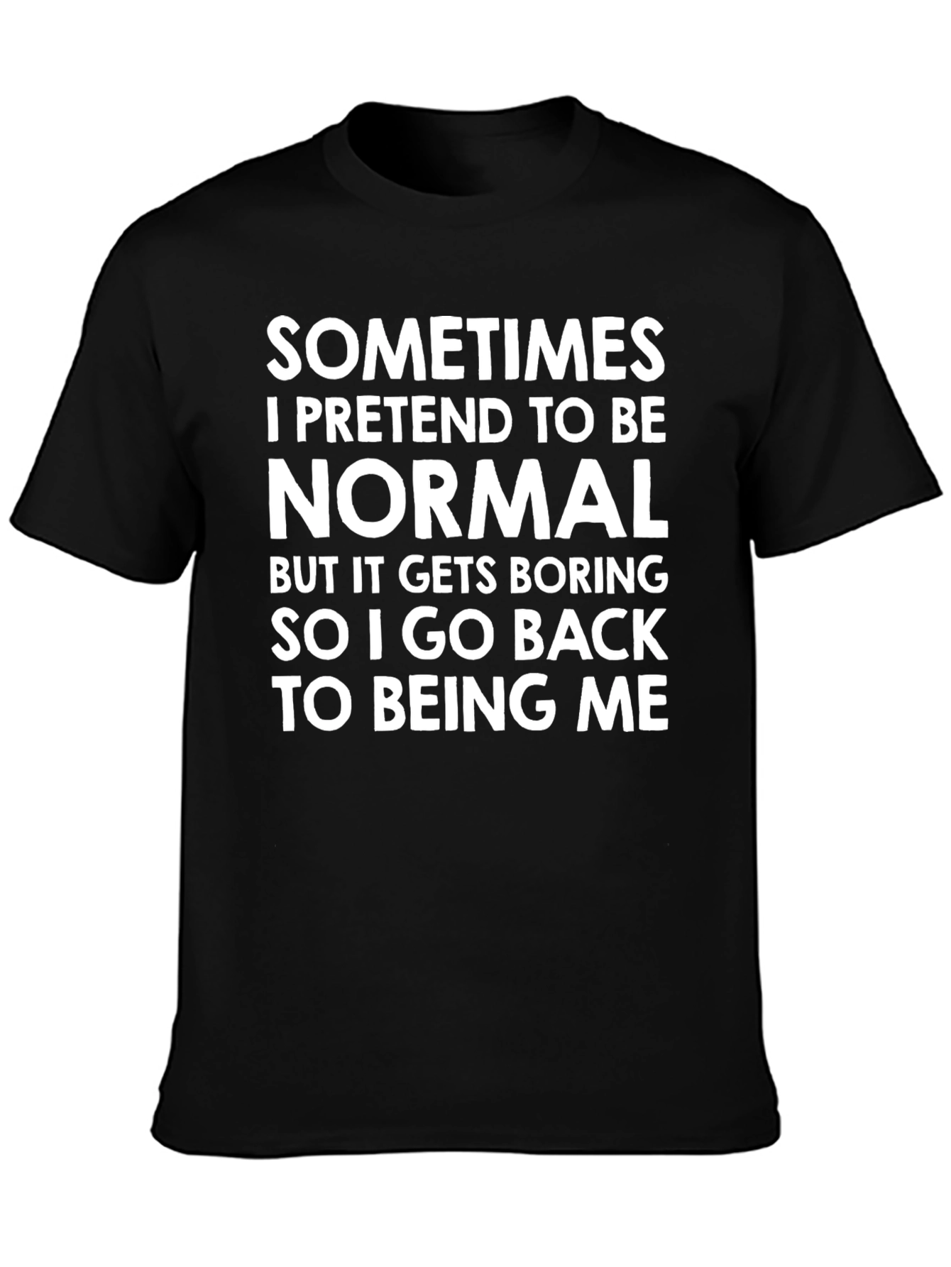 Black Funny 'Normal' Pretend T-Shirt view 3