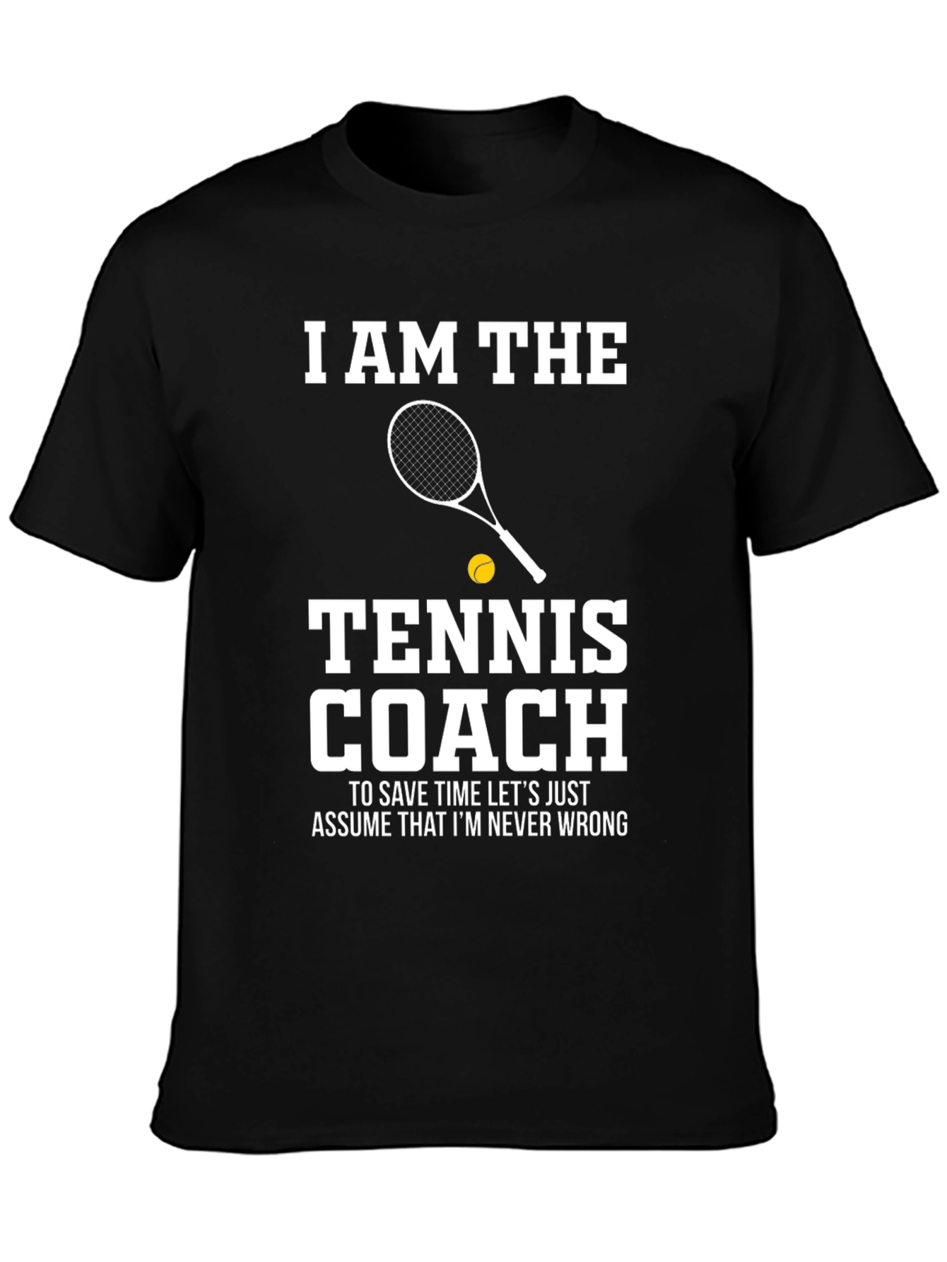 Black Tennis Coach T-Shirt - I AM THE Tennis Coach view 3