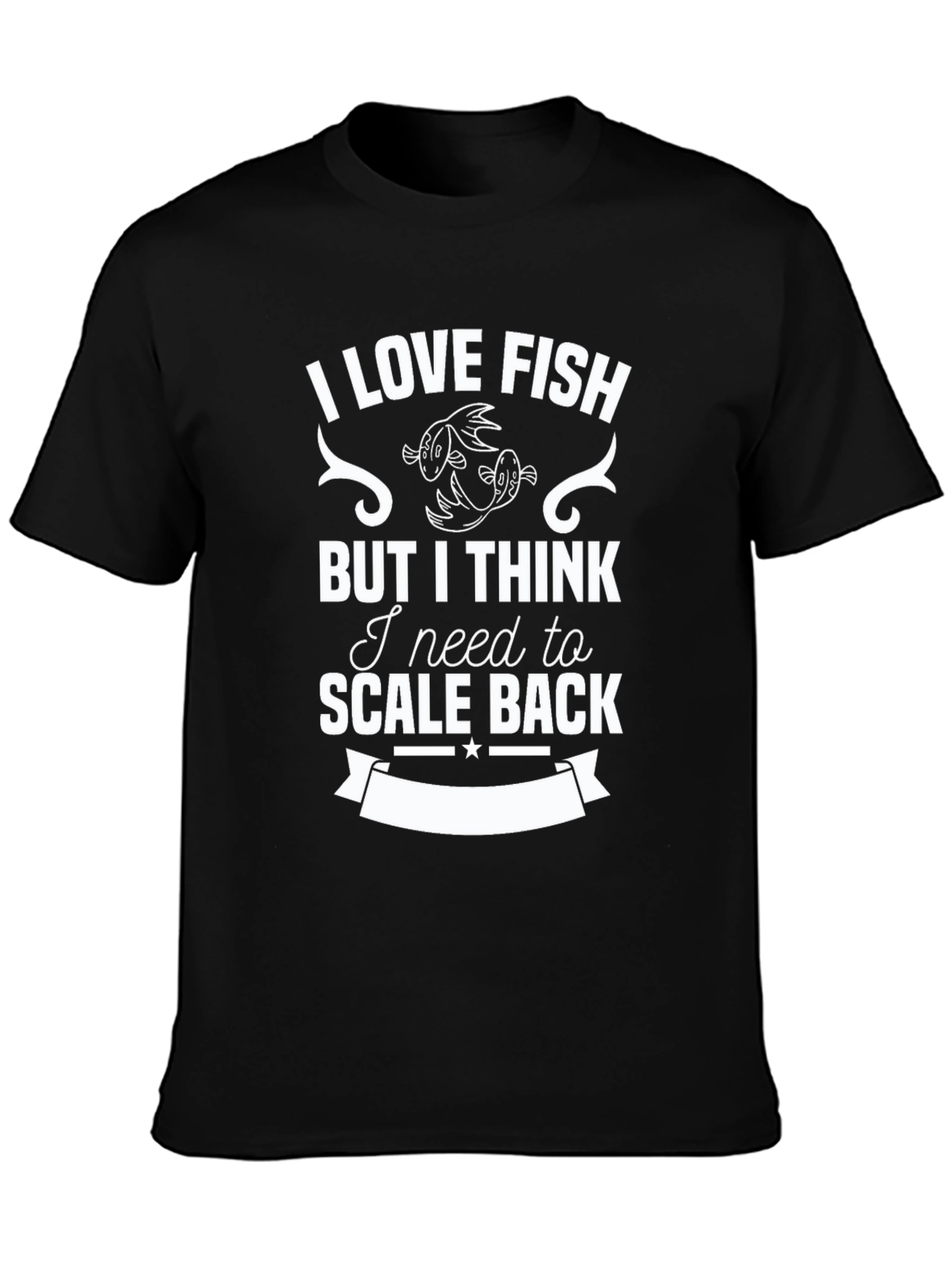 Black I Love Fish T-Shirt - Need to Scale Back, Funny Fishing Tee view 3