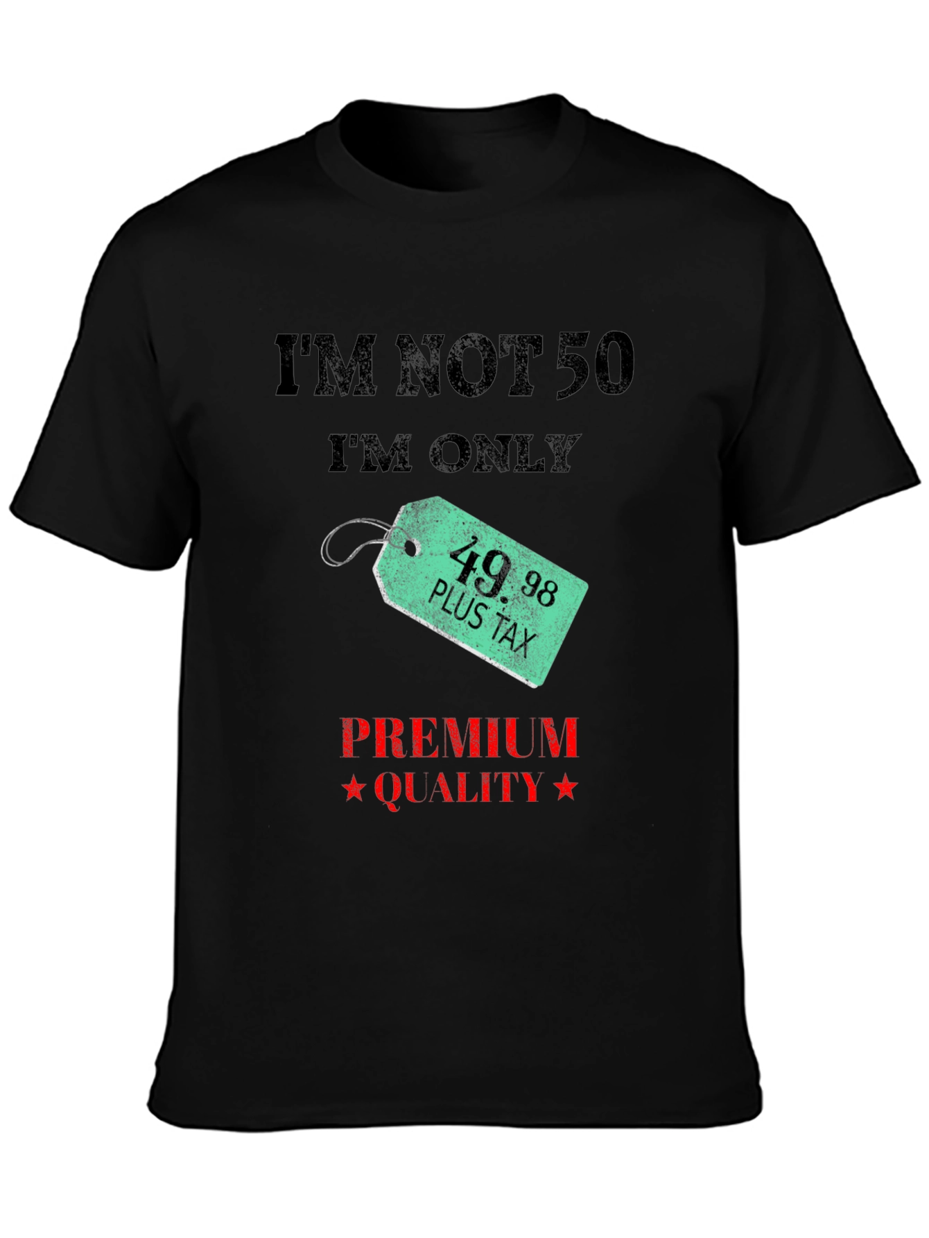 Black Funny 50th Birthday T-Shirt - I'm Not 50 view 3