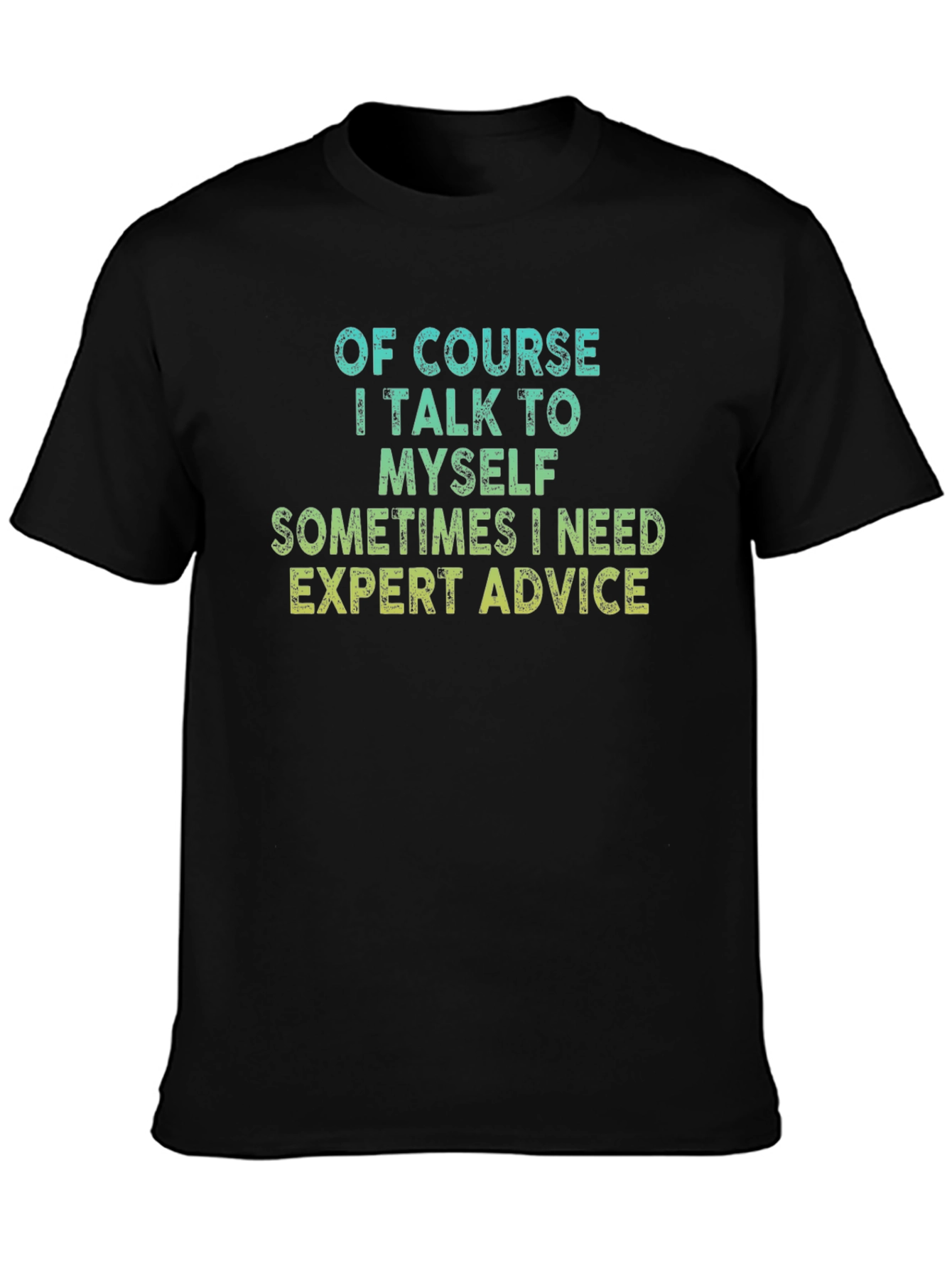 Black Expert Advice T-Shirt Funny Sarcastic view 3