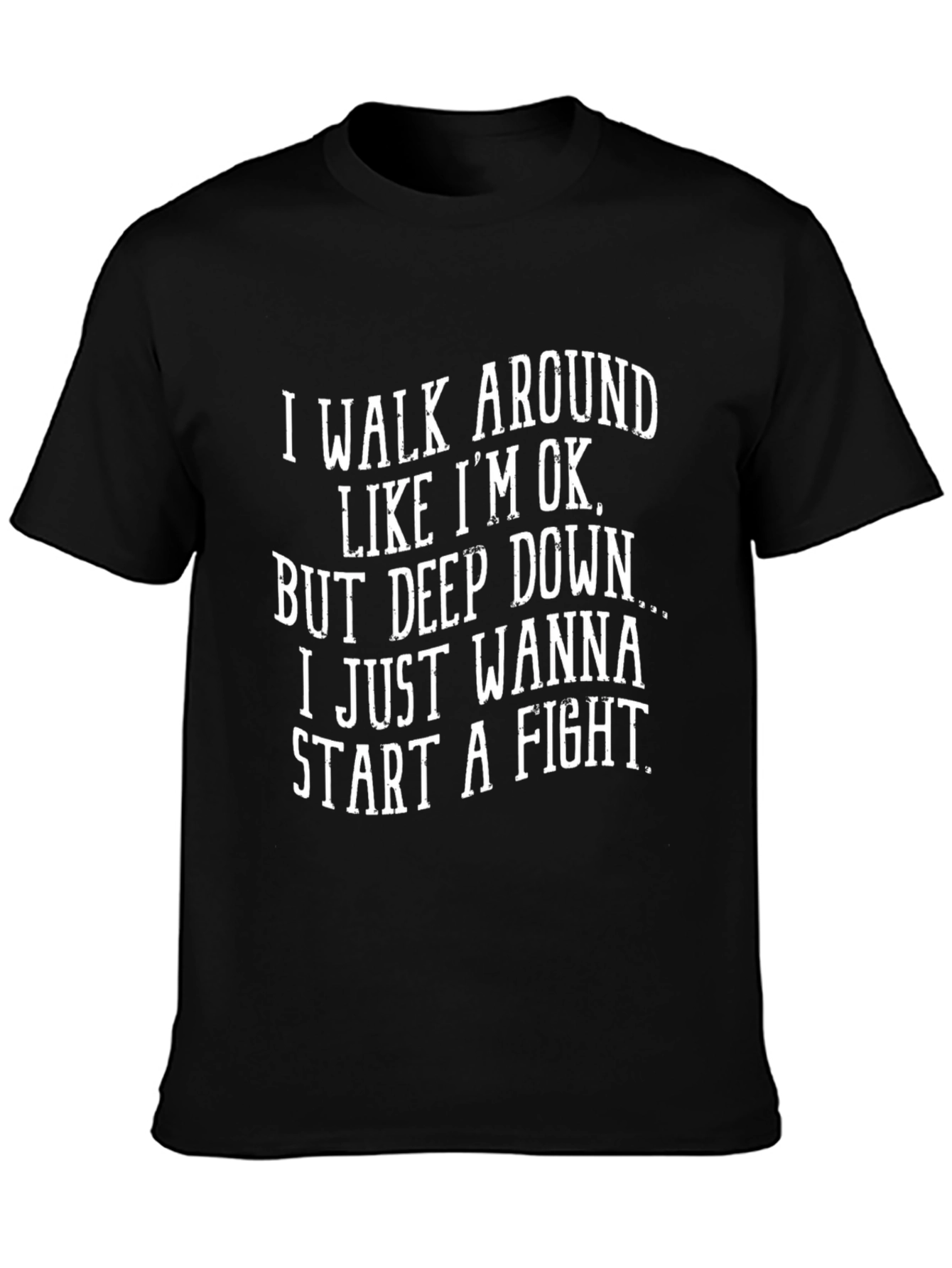 Black I Walk Around Like I'm Ok Funny T-Shirt view 3