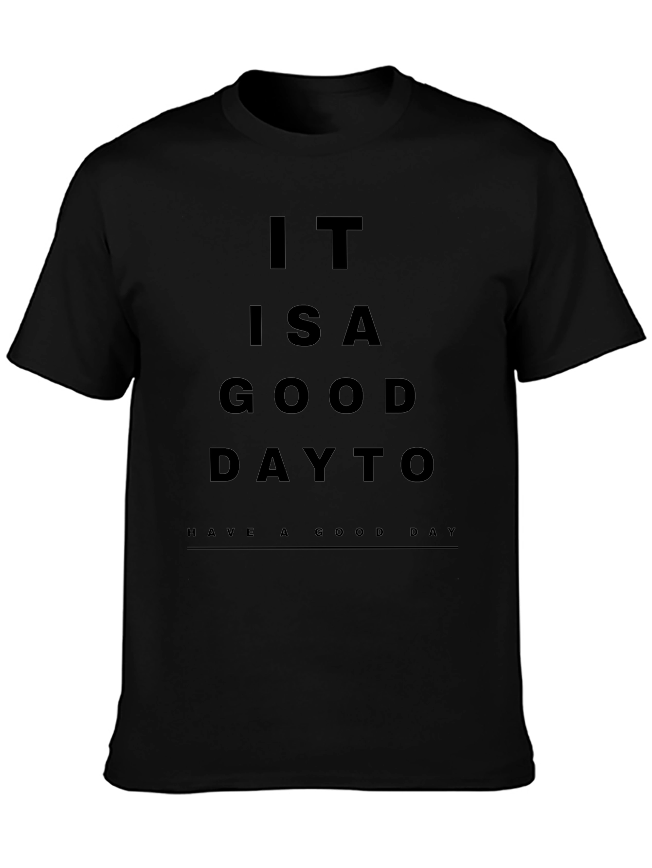 Black It is a Good Day Graphic Tee view 3