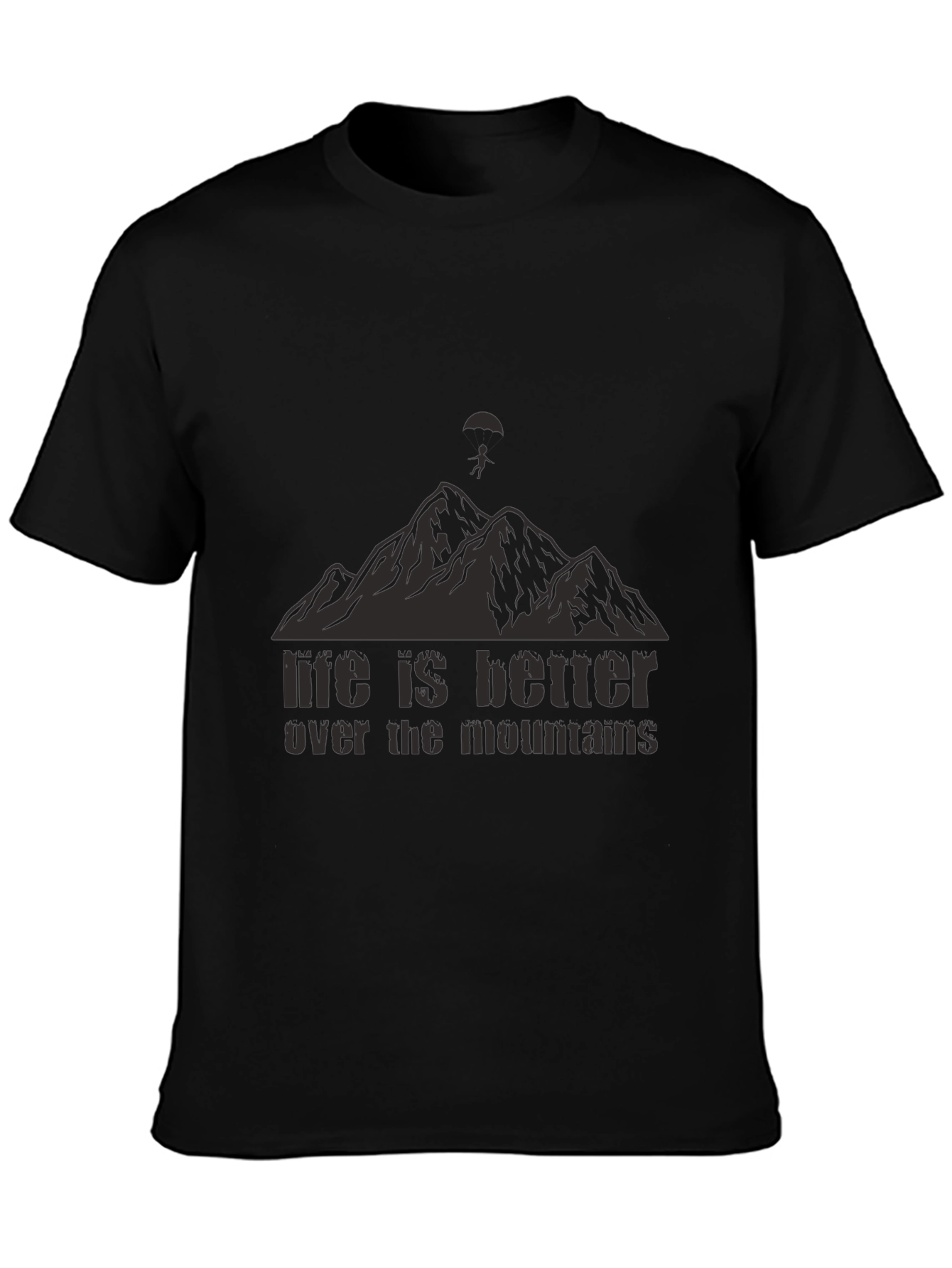 Black Life is Better Over The Mountains Black T-Shirt view 3