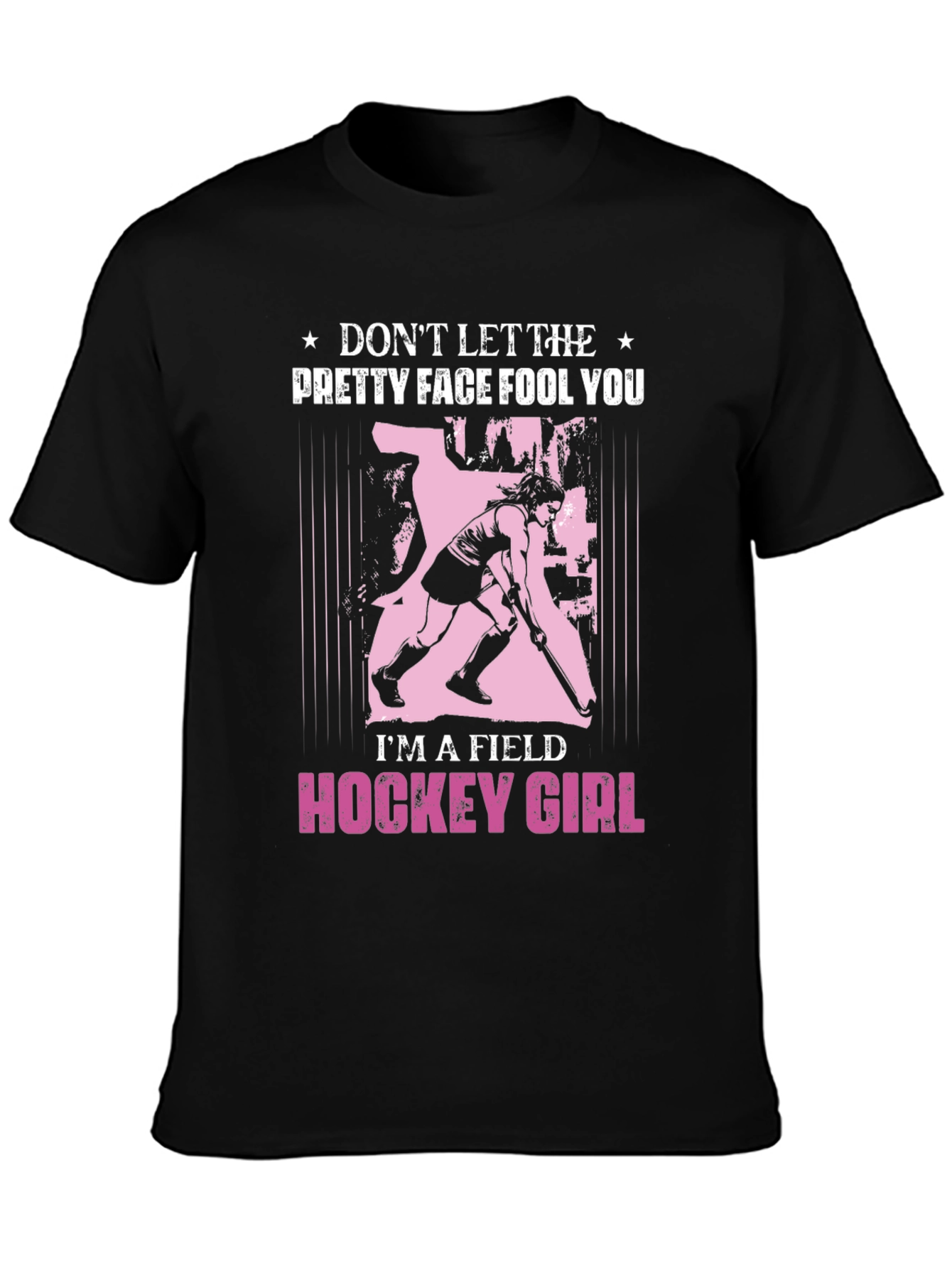 Black Field Hockey Girl T-Shirt - Don't Let The Pretty Face Fool You view 3