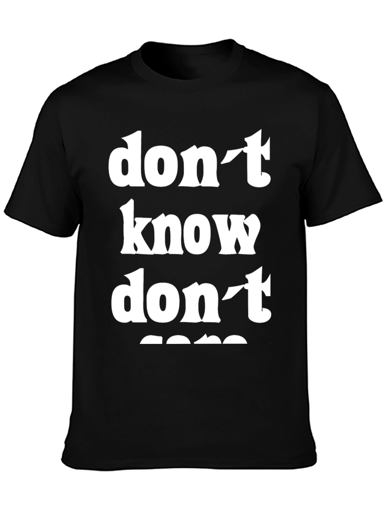 Black Don't Know Don't Care Graphic Tee - Casual Comfort view 3