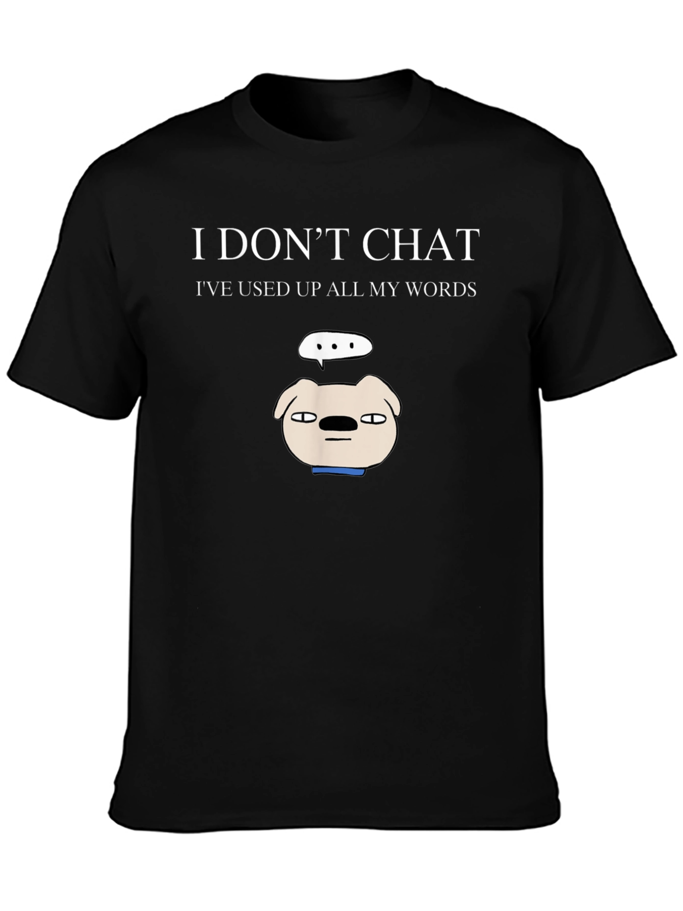 Black Funny "I Don't Chat" Graphic T-Shirt view 3