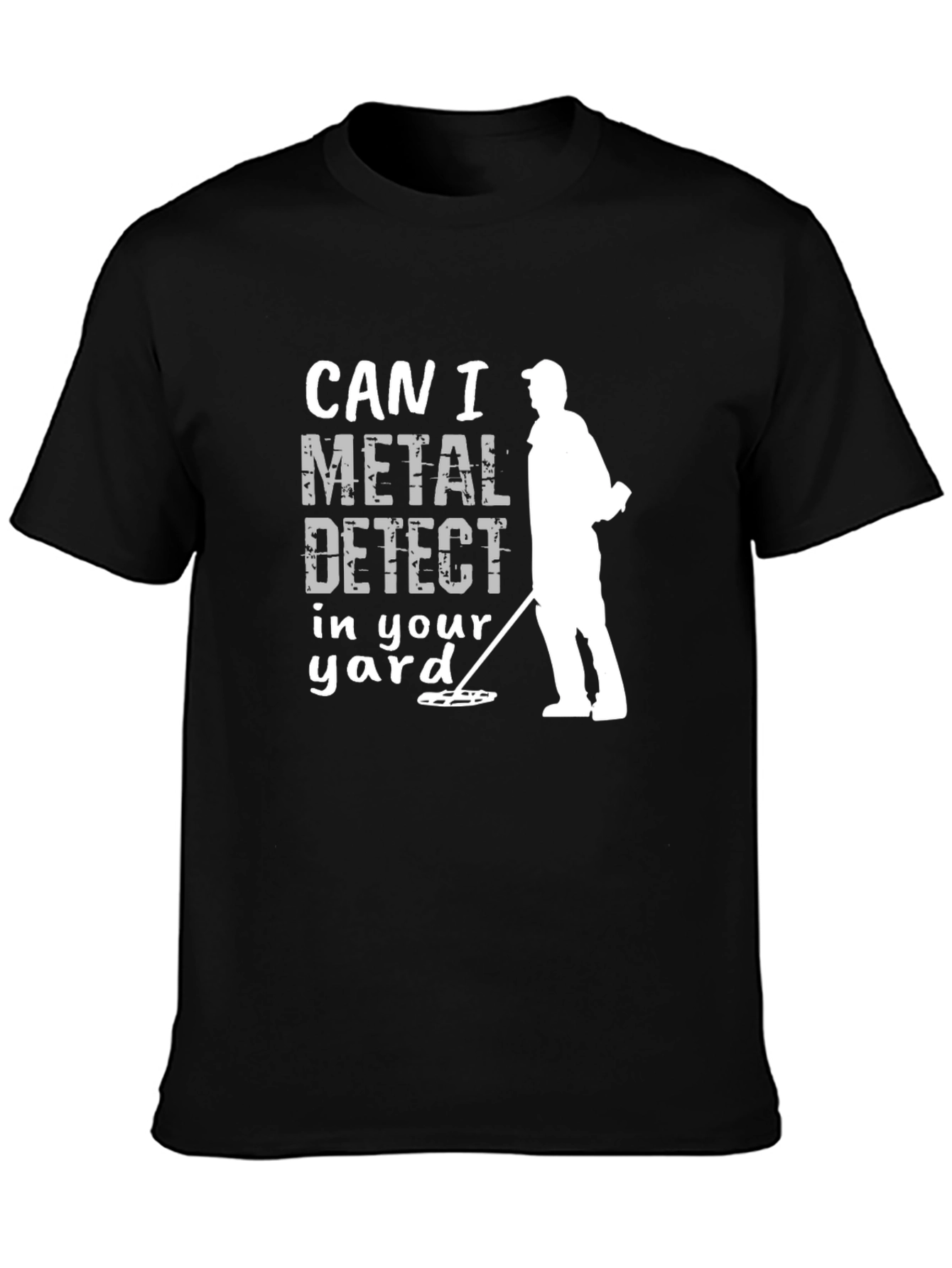 Black Metal Detecting T-Shirt, Can I Detect? view 3