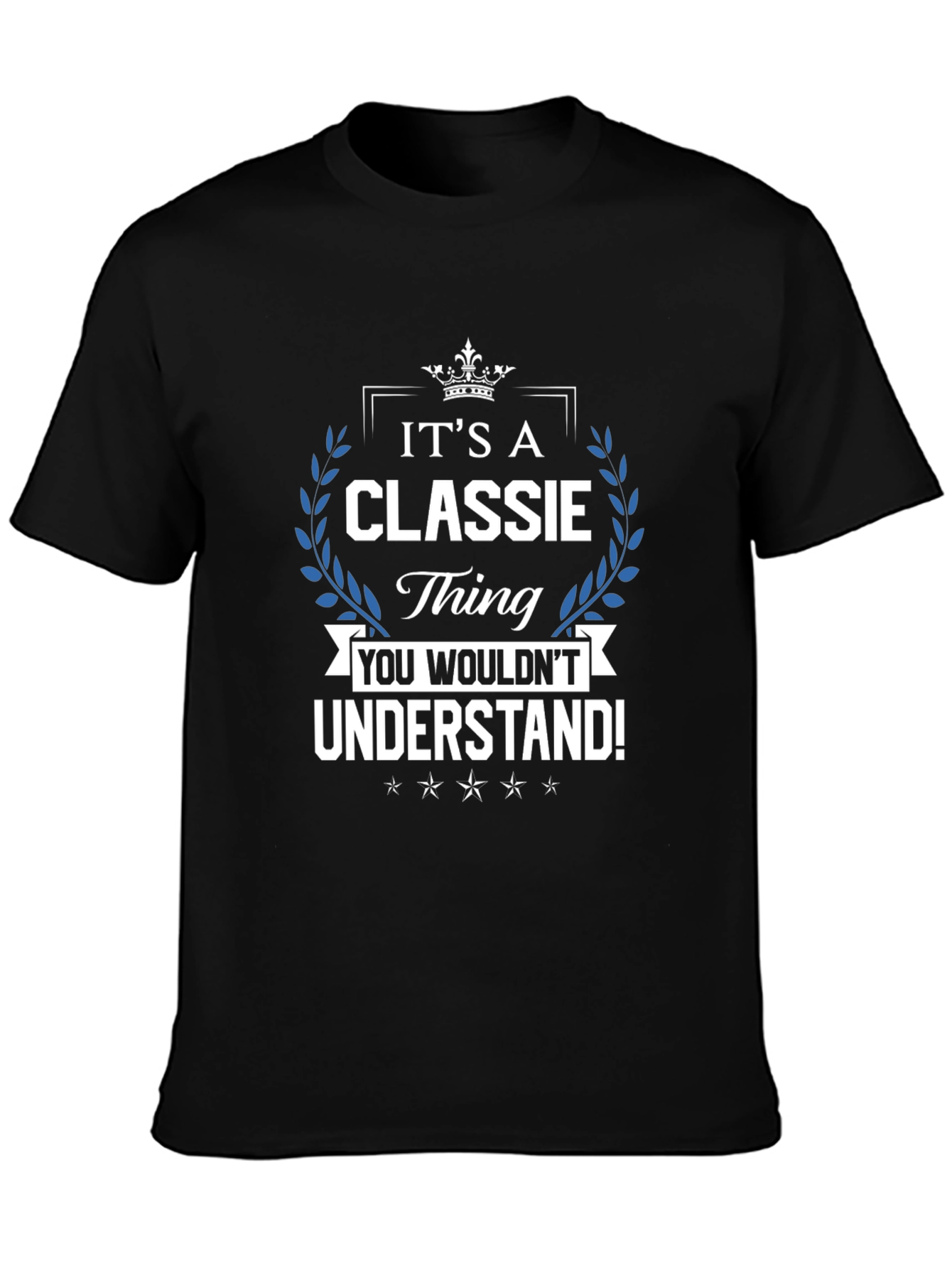 Black It's a Classie Thing T-Shirt view 3