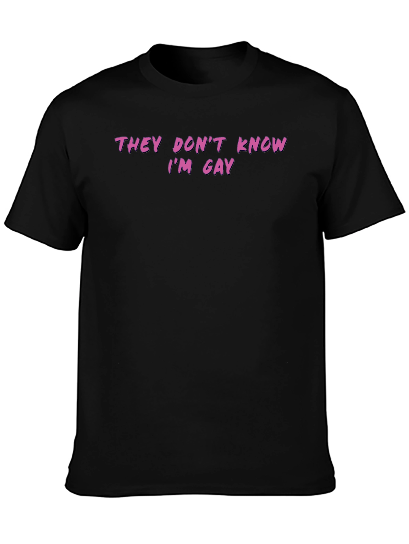 Black Funny "They Don't Know I'm Gay" Graphic Tee view 3