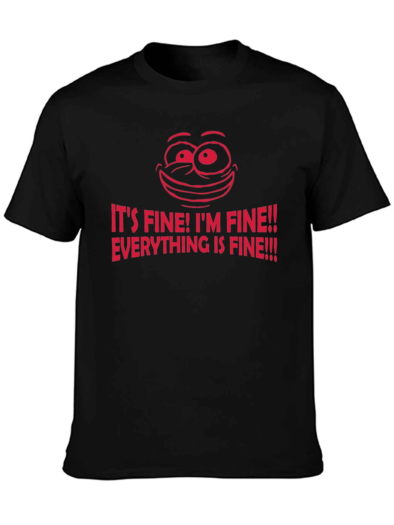Black It's Fine! Graphic Tee - Funny Sarcastic T-Shirt view 3