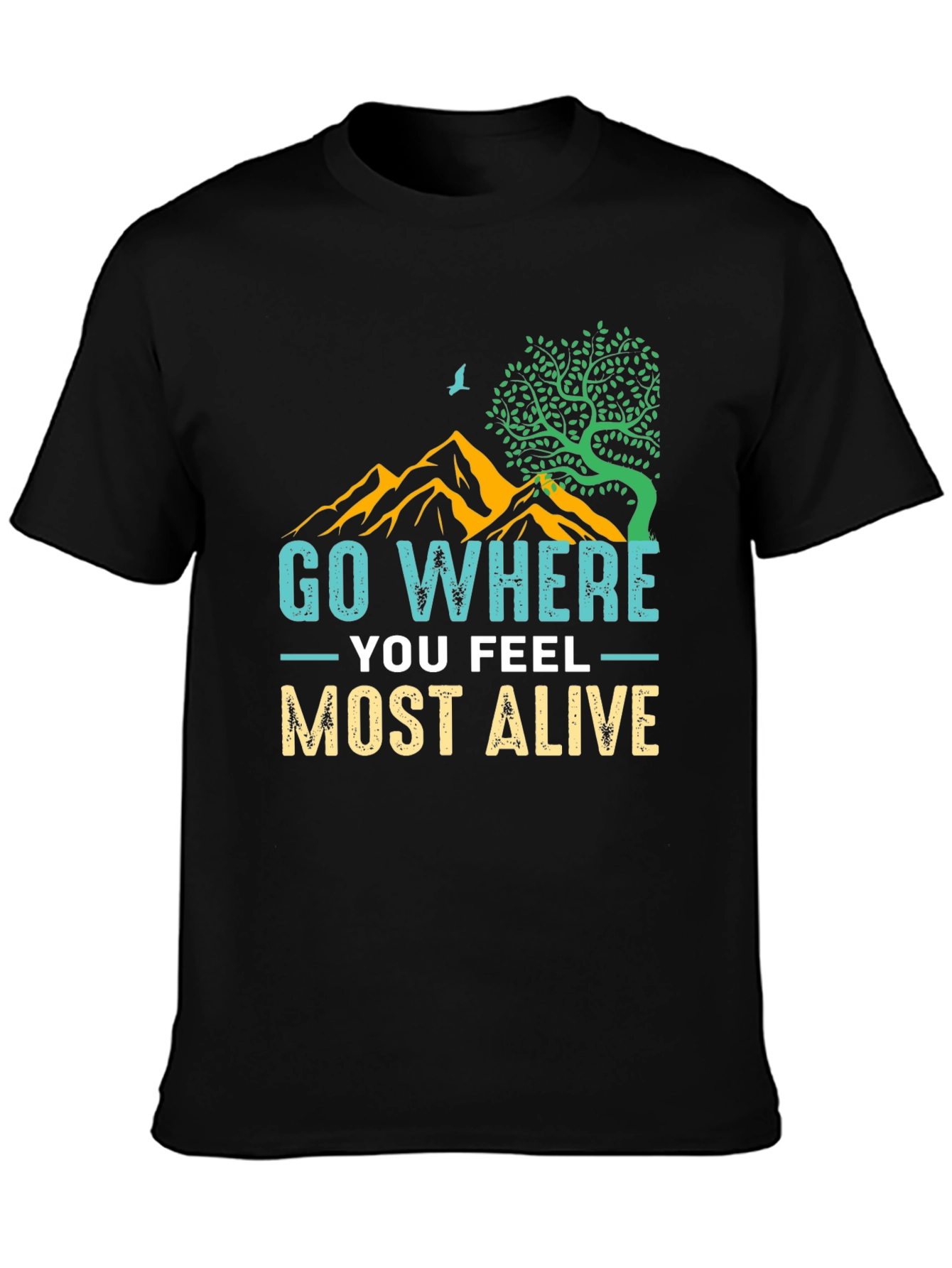 Black Go Where You Feel Most Alive Graphic Tee view 3