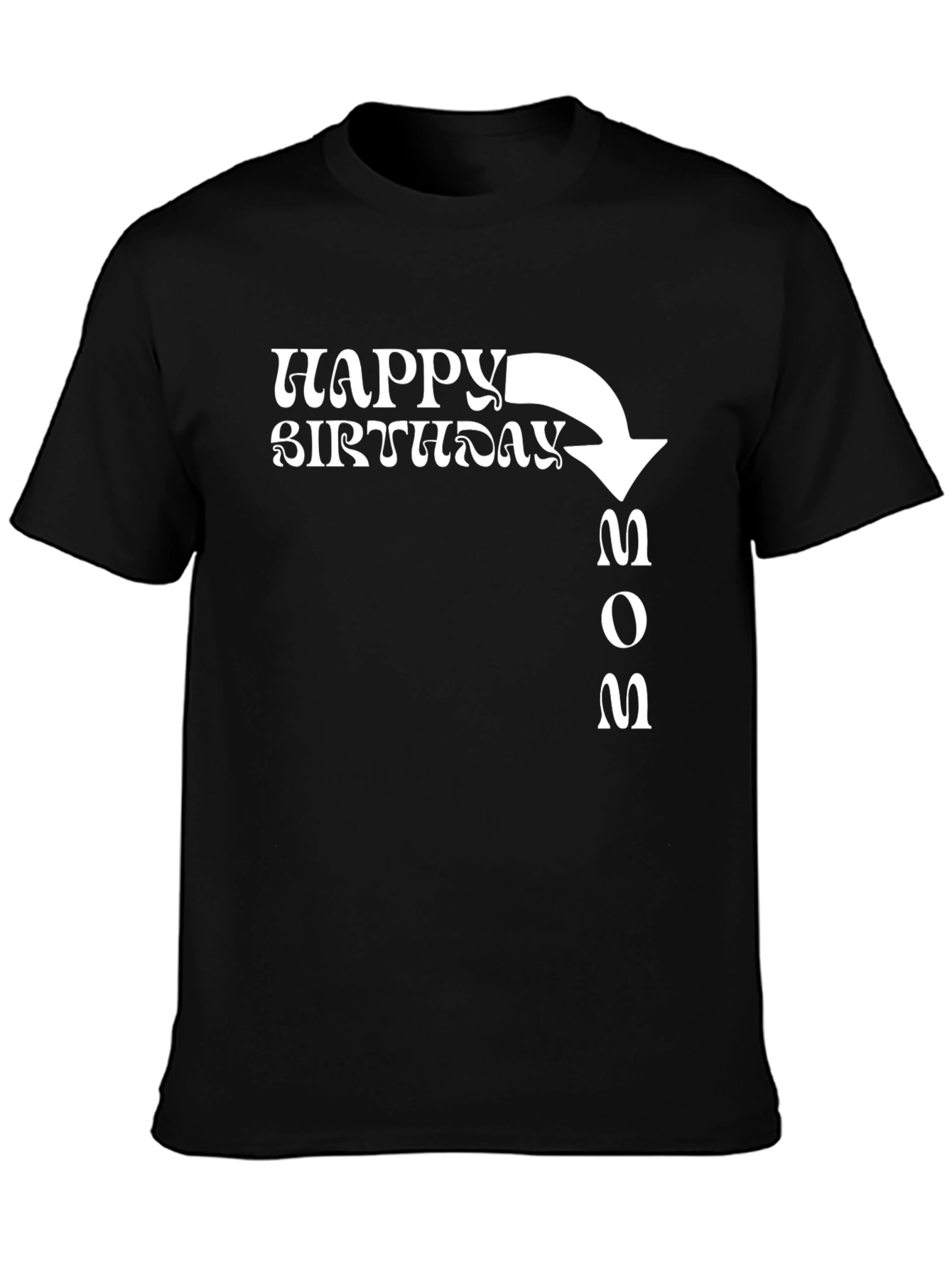Black Happy Birthday Mom T-Shirt - Novelty Graphic Tee view 3
