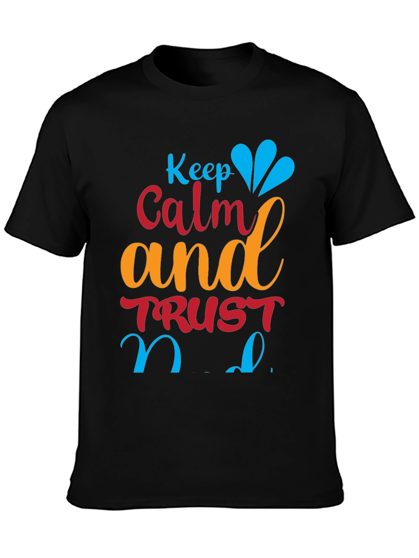 Black Keep Calm and Trust T-Shirt view 3