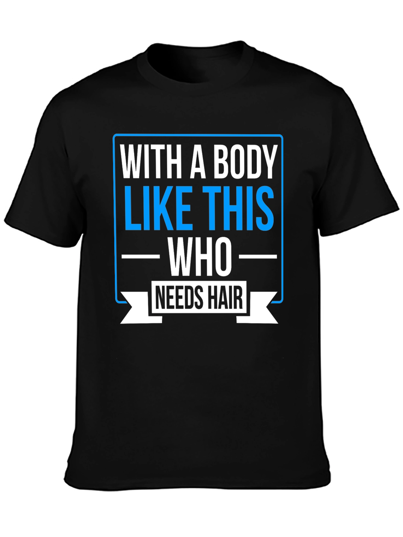 Black Humorous Baldness T-Shirt: "Who Needs Hair?" view 3