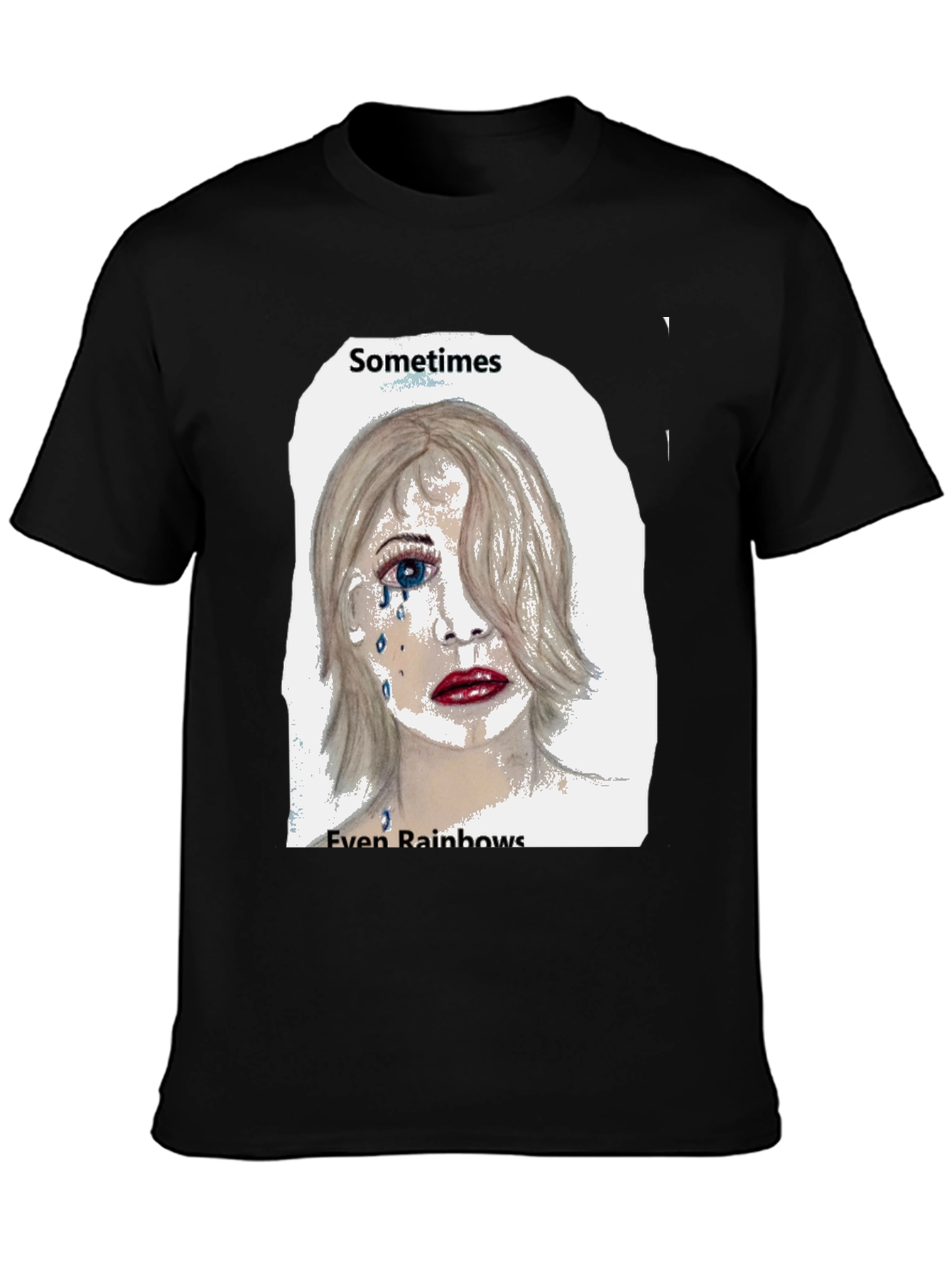 Black Emo Tears T-Shirt: Sometimes Even Rainbows view 3