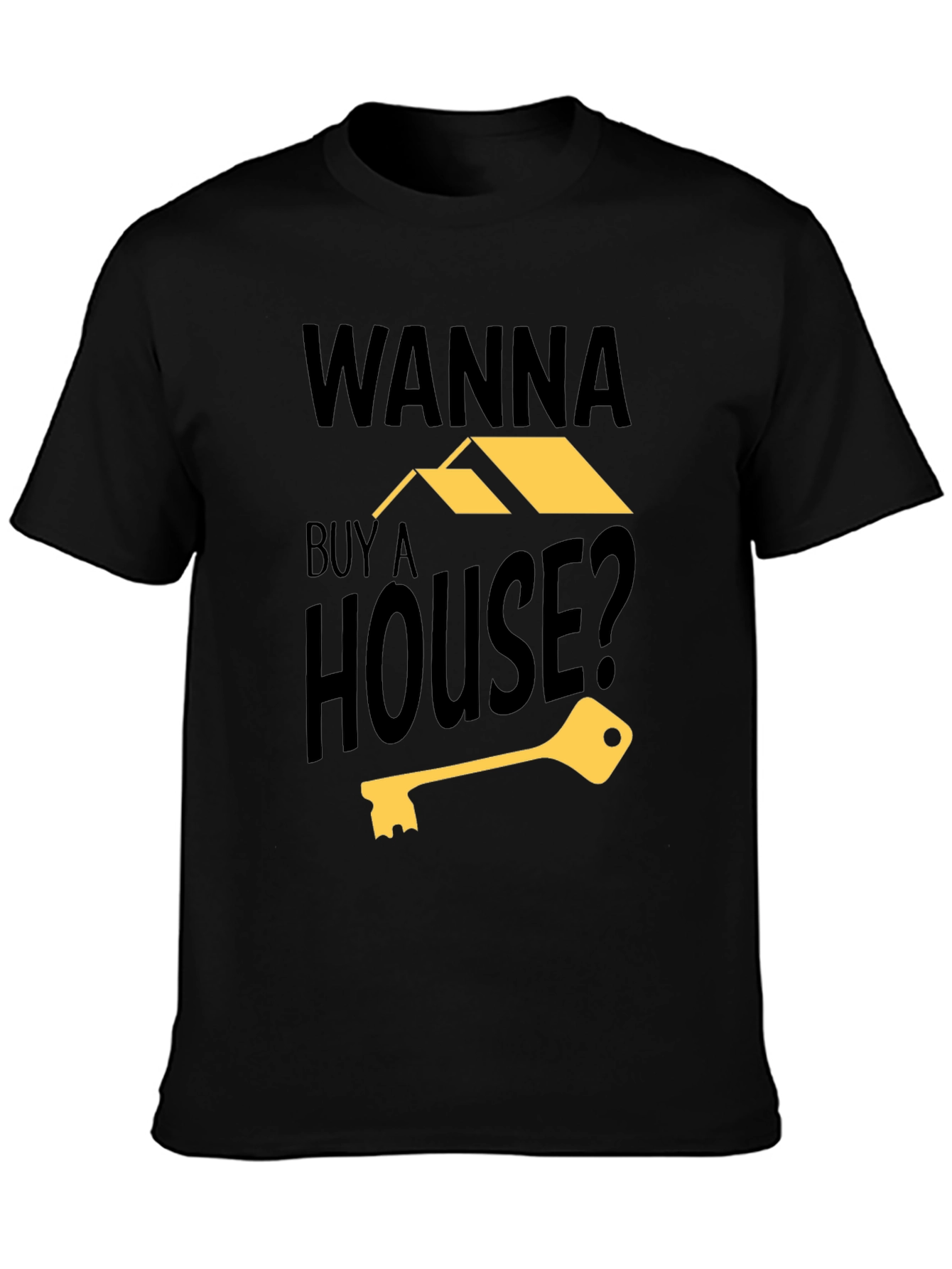 Black Wanna Buy a House? Graphic T-Shirt view 3