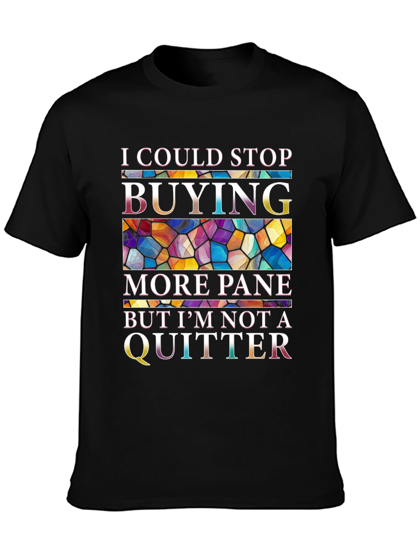 Black I Could Stop Buying More Pane Funny T-Shirt view 3
