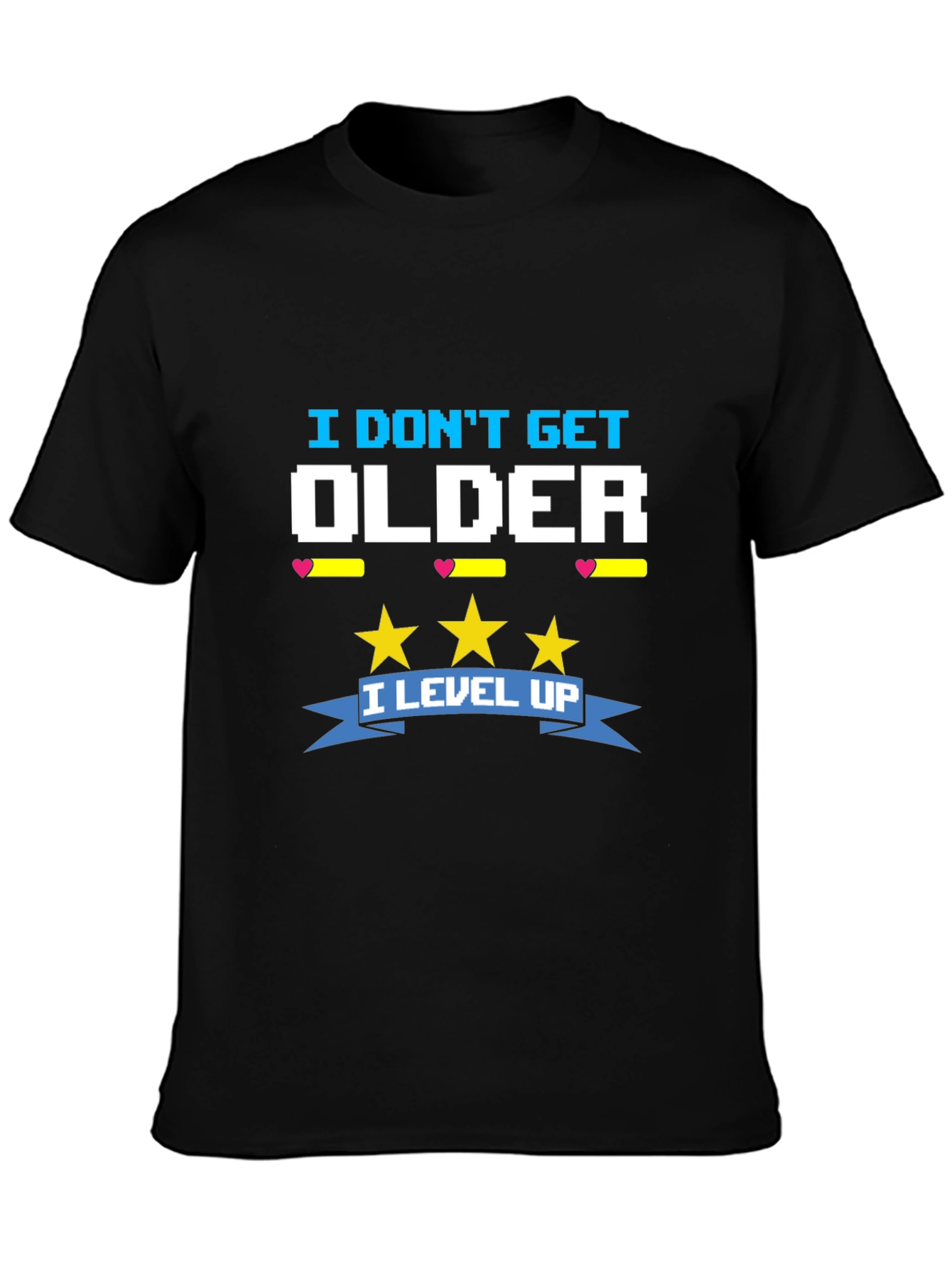 I Don't Get Older I Level Up Funny T-Shirt - 3