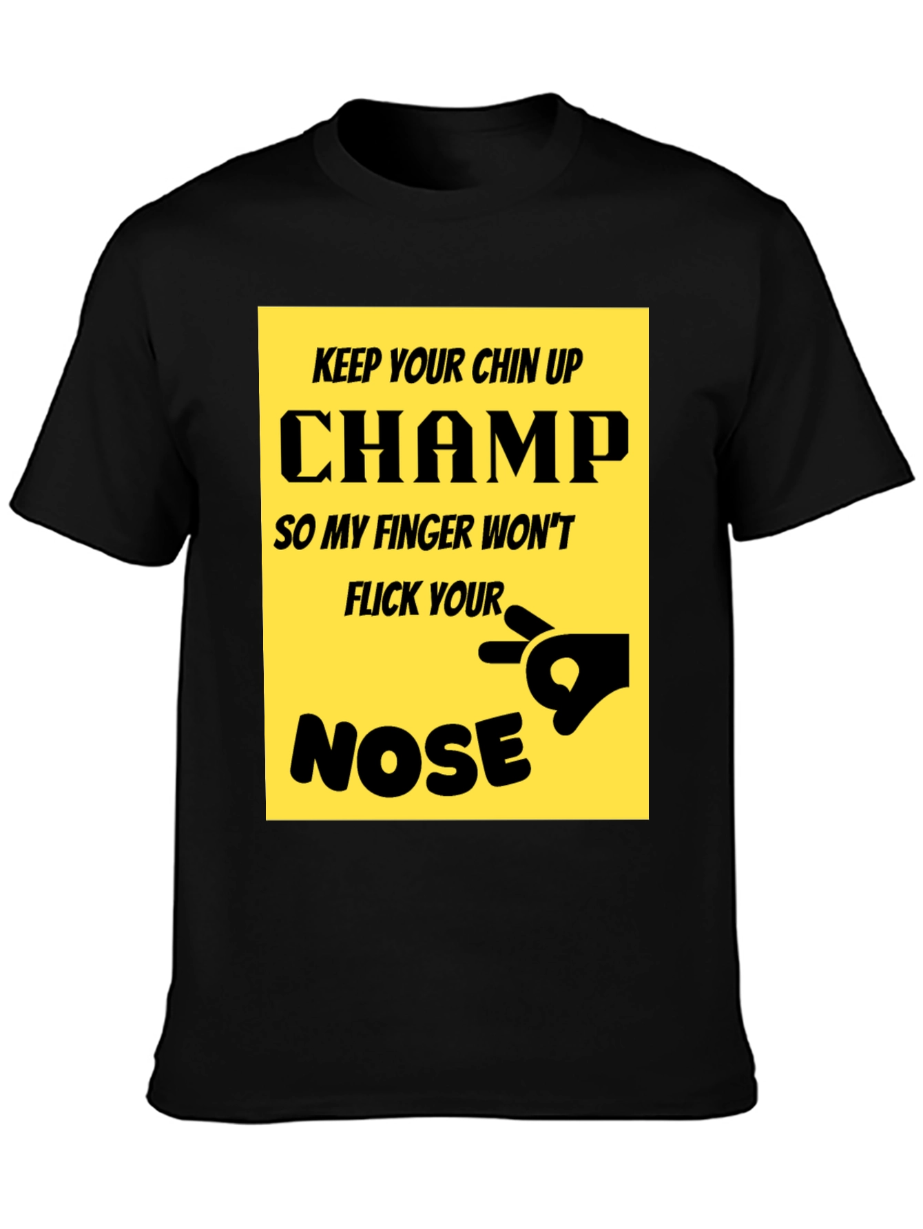 Black Keep Your Chin Up Champ T-Shirt Funny Novelty Tee view 3